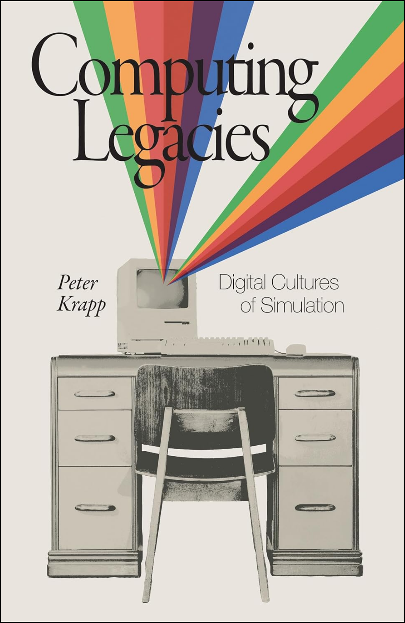 Computing Legacies by Peter Krapp (Author)