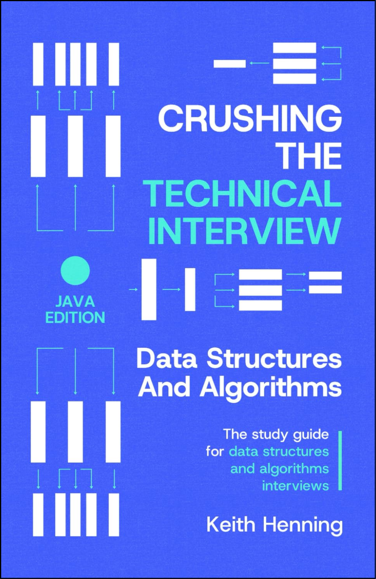 Crushing The Technical Interview by Keith Henning (Author)