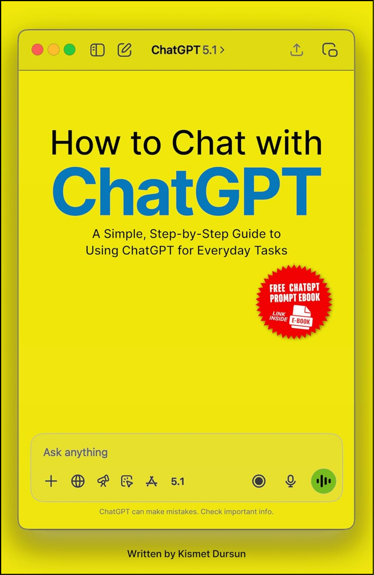 How to Chat with ChatGPT by Kismet Dursun (Author)