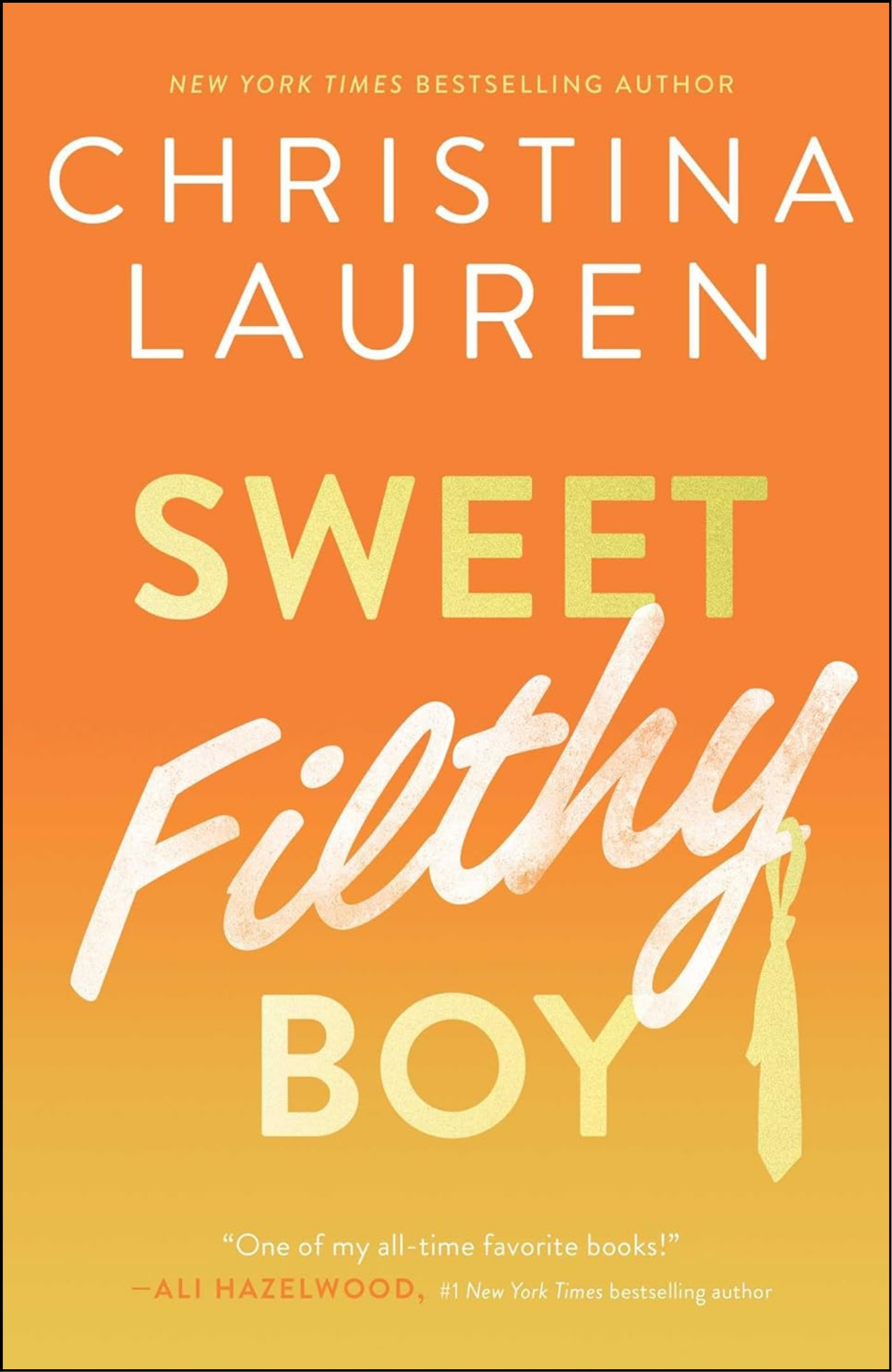 Sweet Filthy Boy by Christina Lauren (Author)