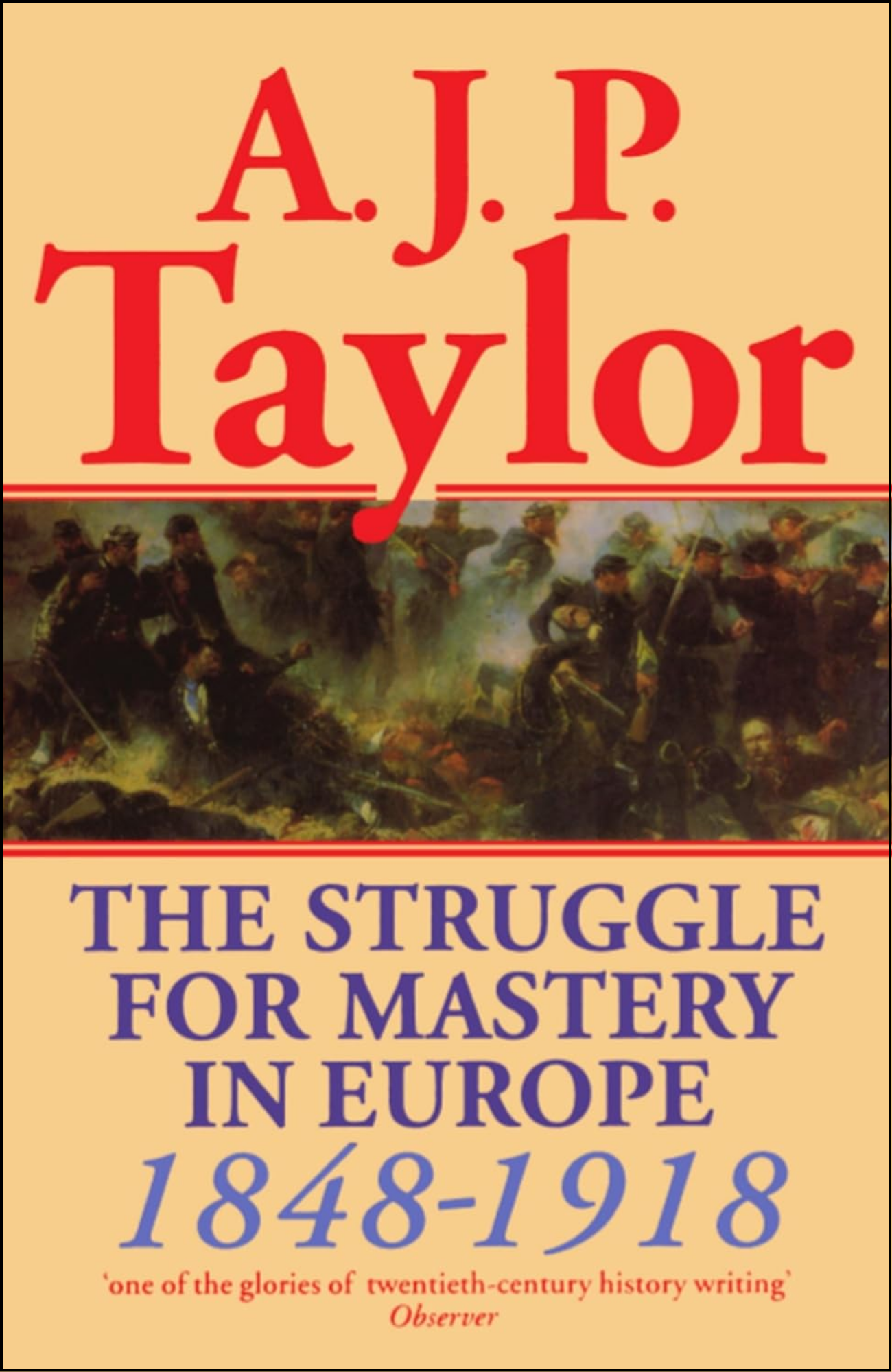 The Struggle for Mastery in Europe by Alan J P. Taylor (Author)