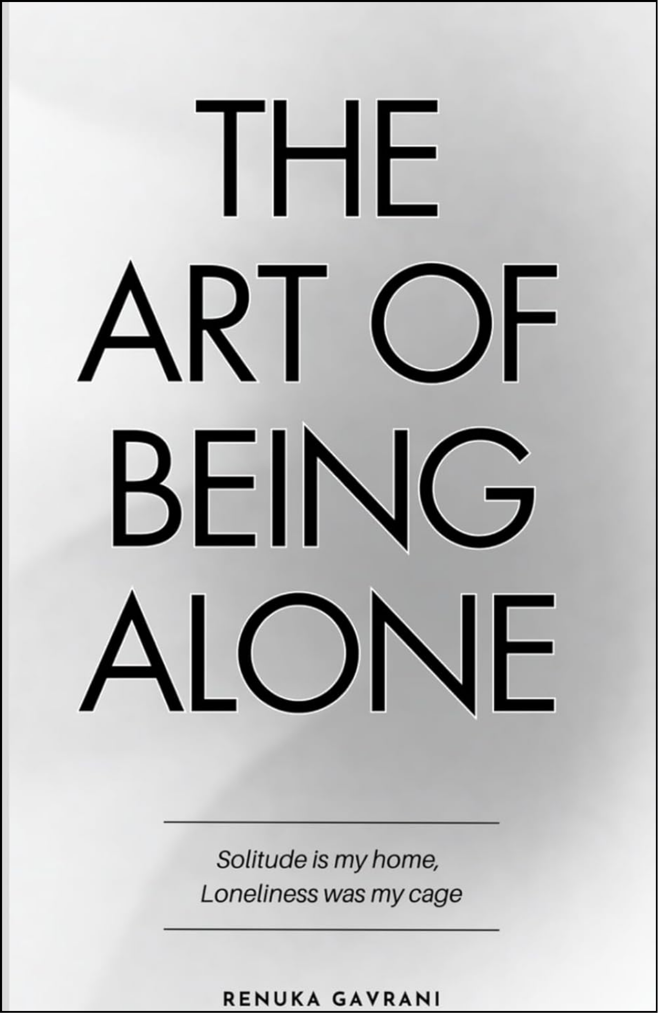The Art of Being ALONE by Renuka Gavrani (Author)