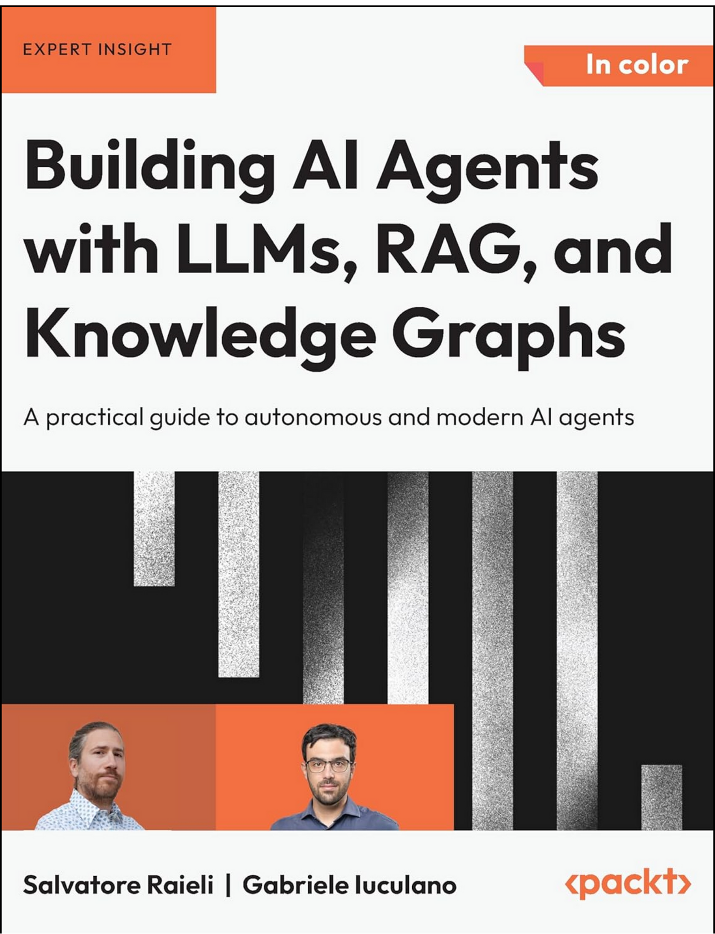 Building AI Agents with LLMs, RAG, and Knowledge Graphs by Salvatore Raieli (Author)