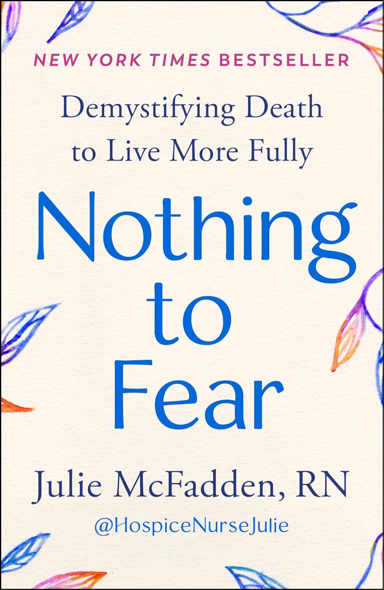 Nothing to Fear by Julie McFadden RN (Author)