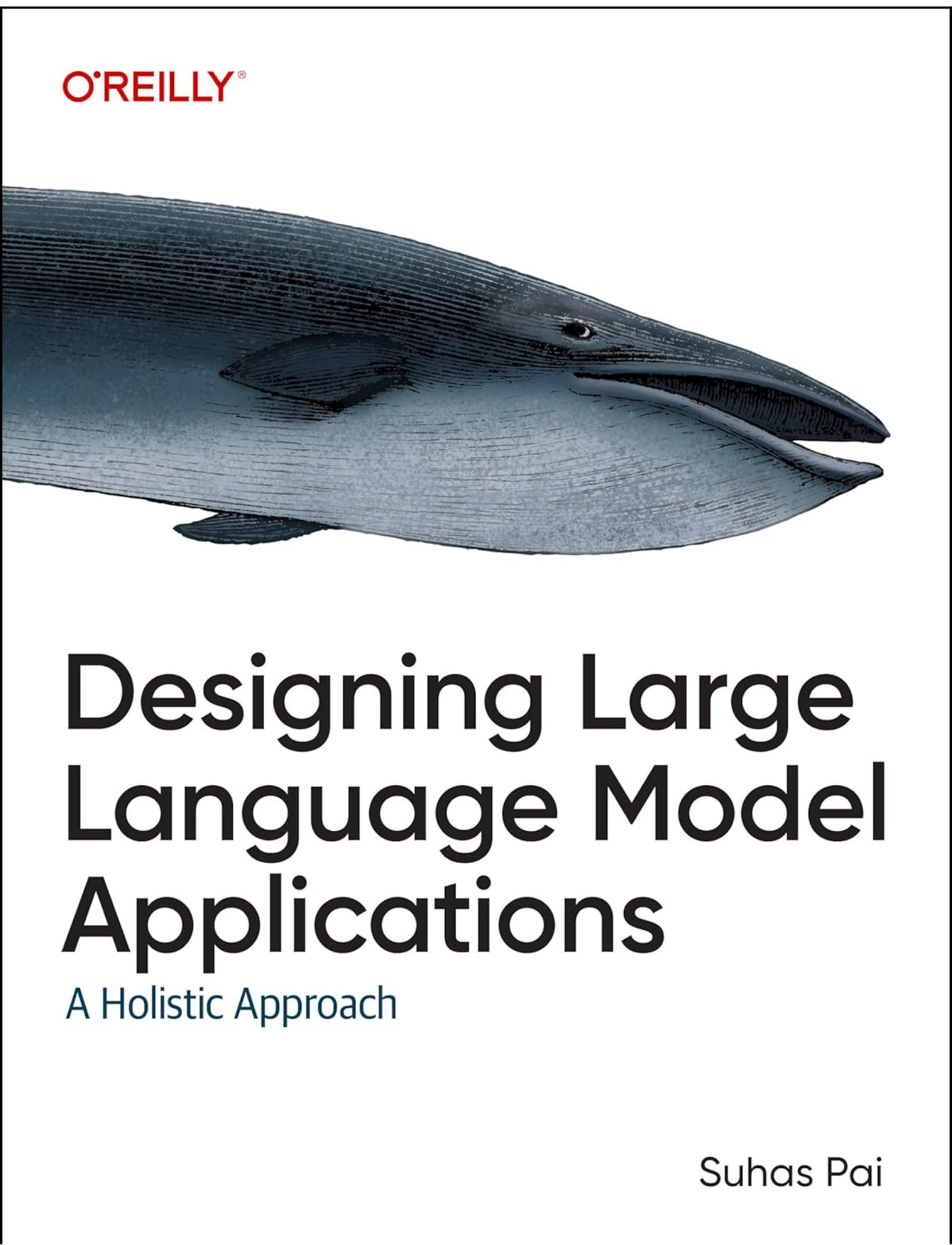 Designing Large Language Model Applications by Suhas Pai (Author)