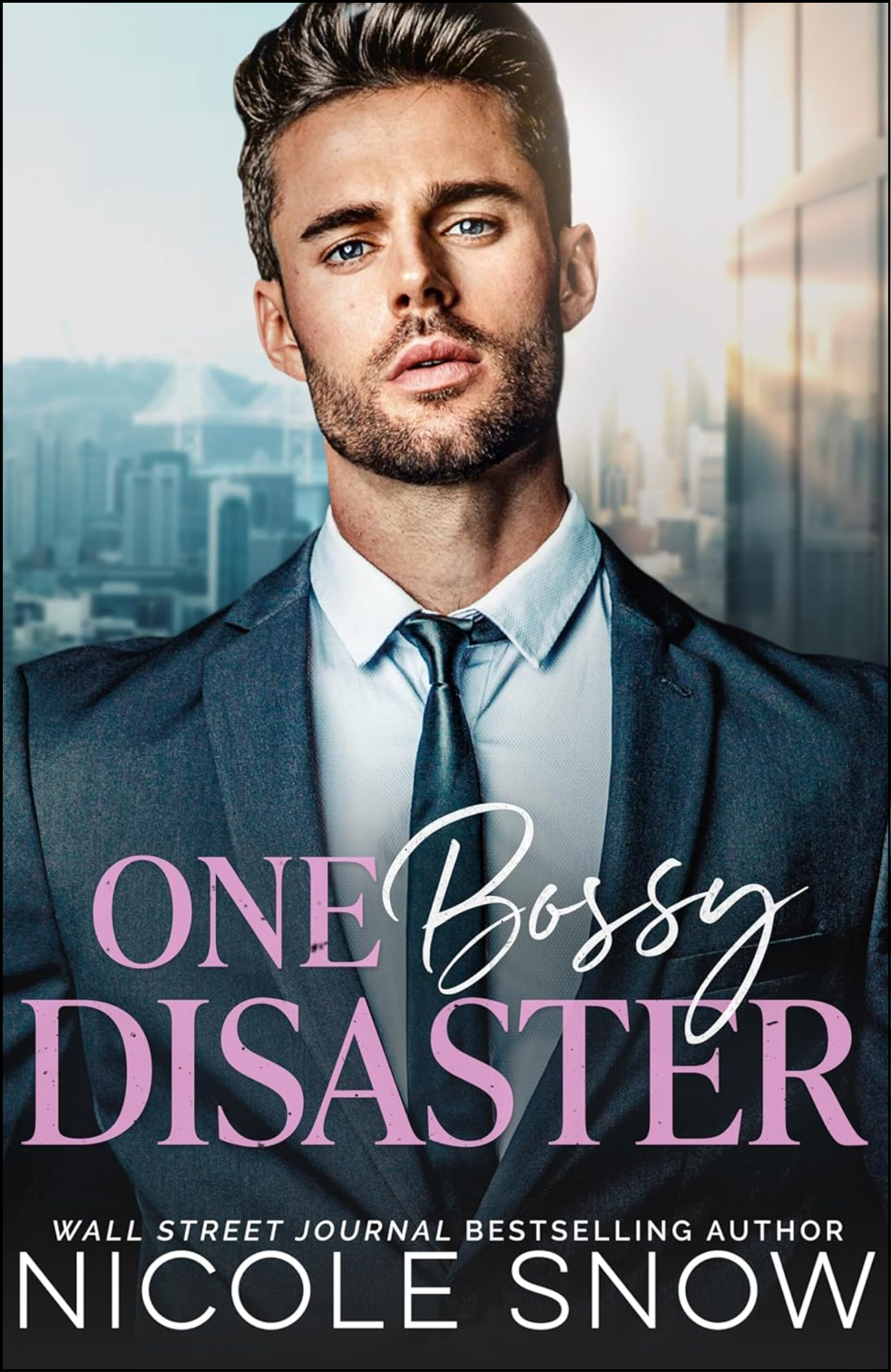 One Bossy Disaster by Nicole Snow (Author)