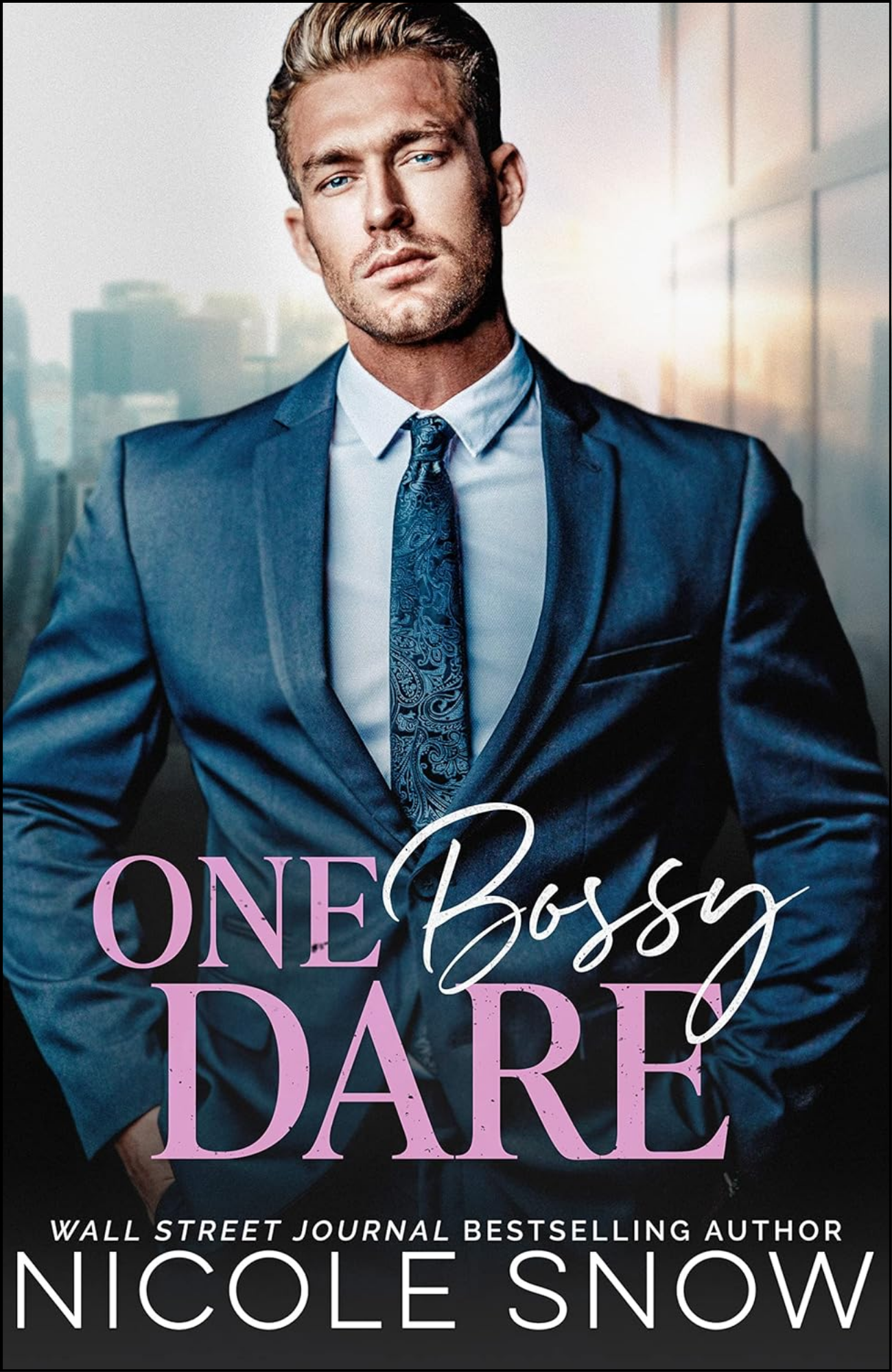 One Bossy Dare by Nicole Snow (Author)