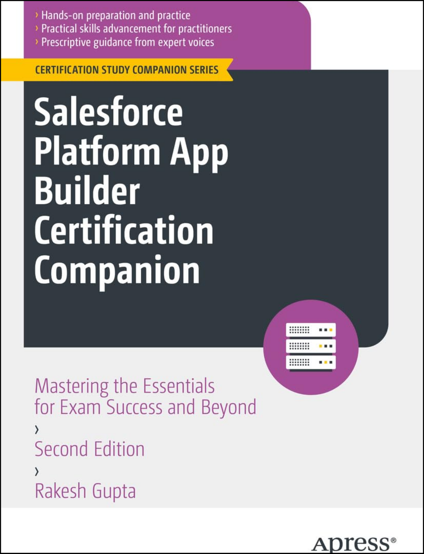Salesforce Platform App Builder Certification Companion by Rakesh Gupta (Author)