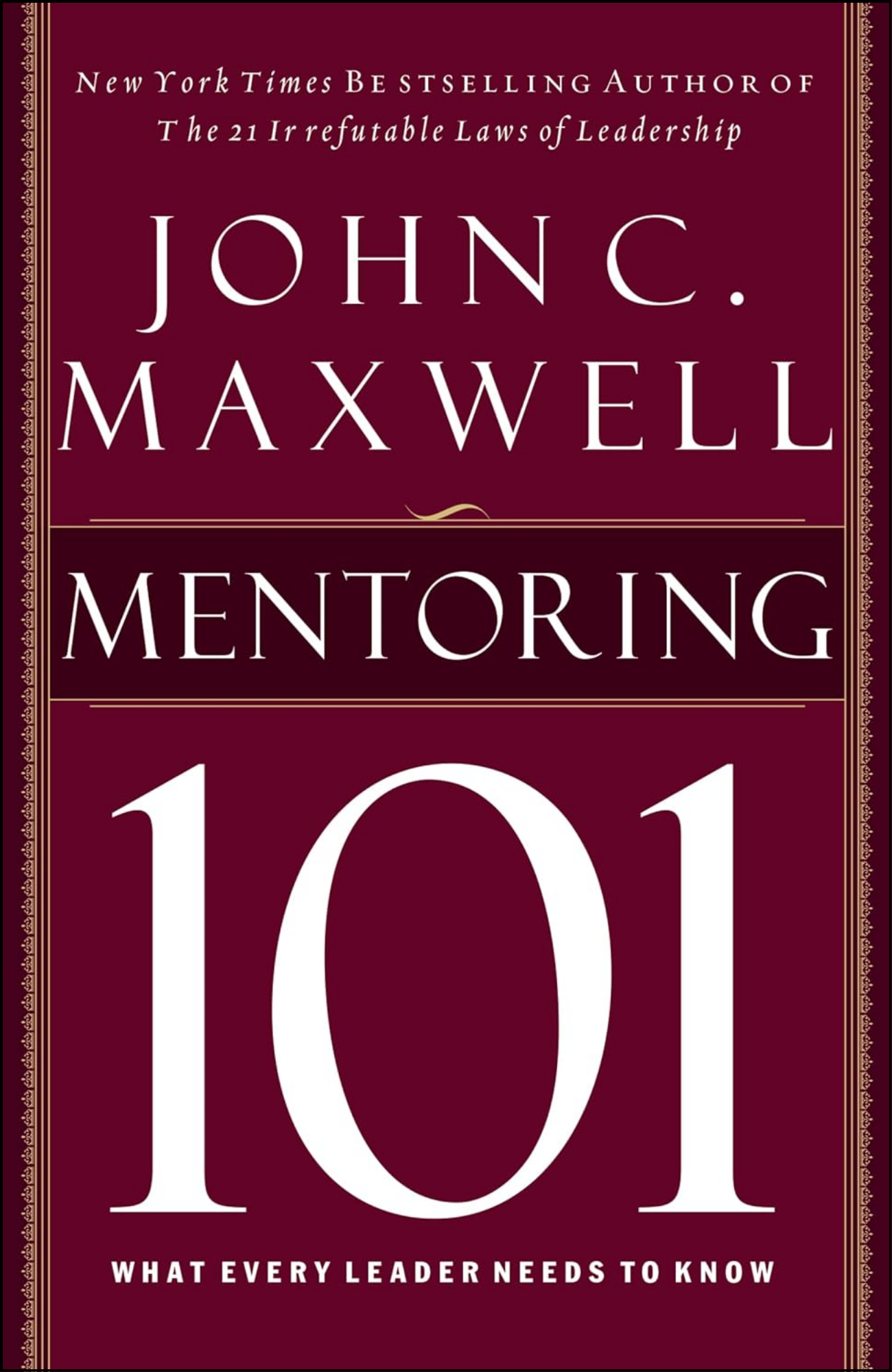 Mentoring 101 by John C. Maxwell (Author)