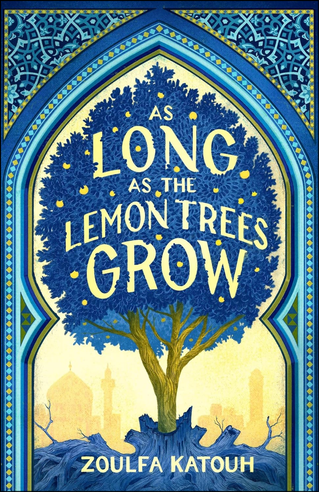As Long as the Lemon Trees Grow by Zoulfa Katouh (Author)
