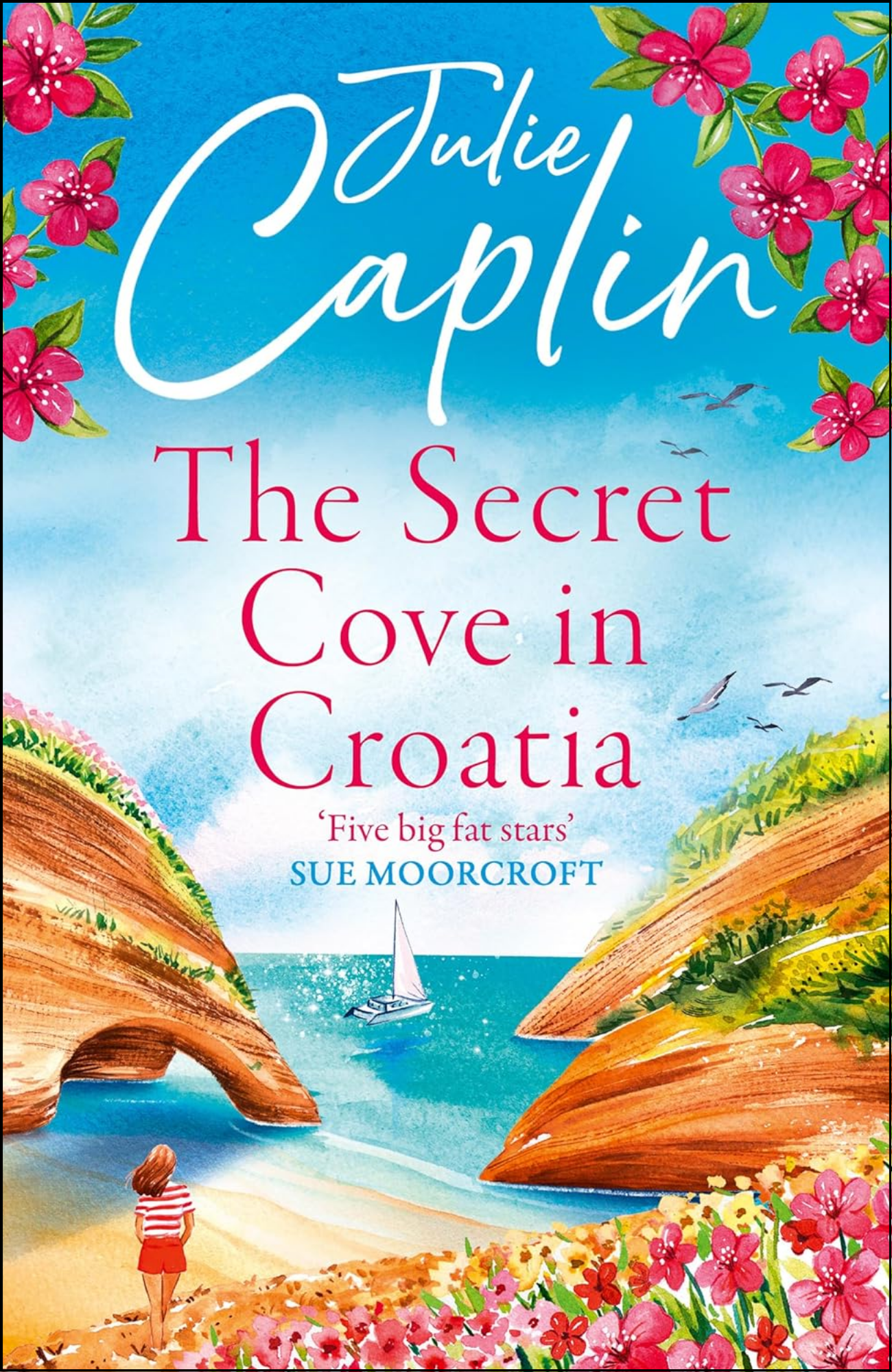 The Secret Cove in Croatia by Julie Caplin (Author)