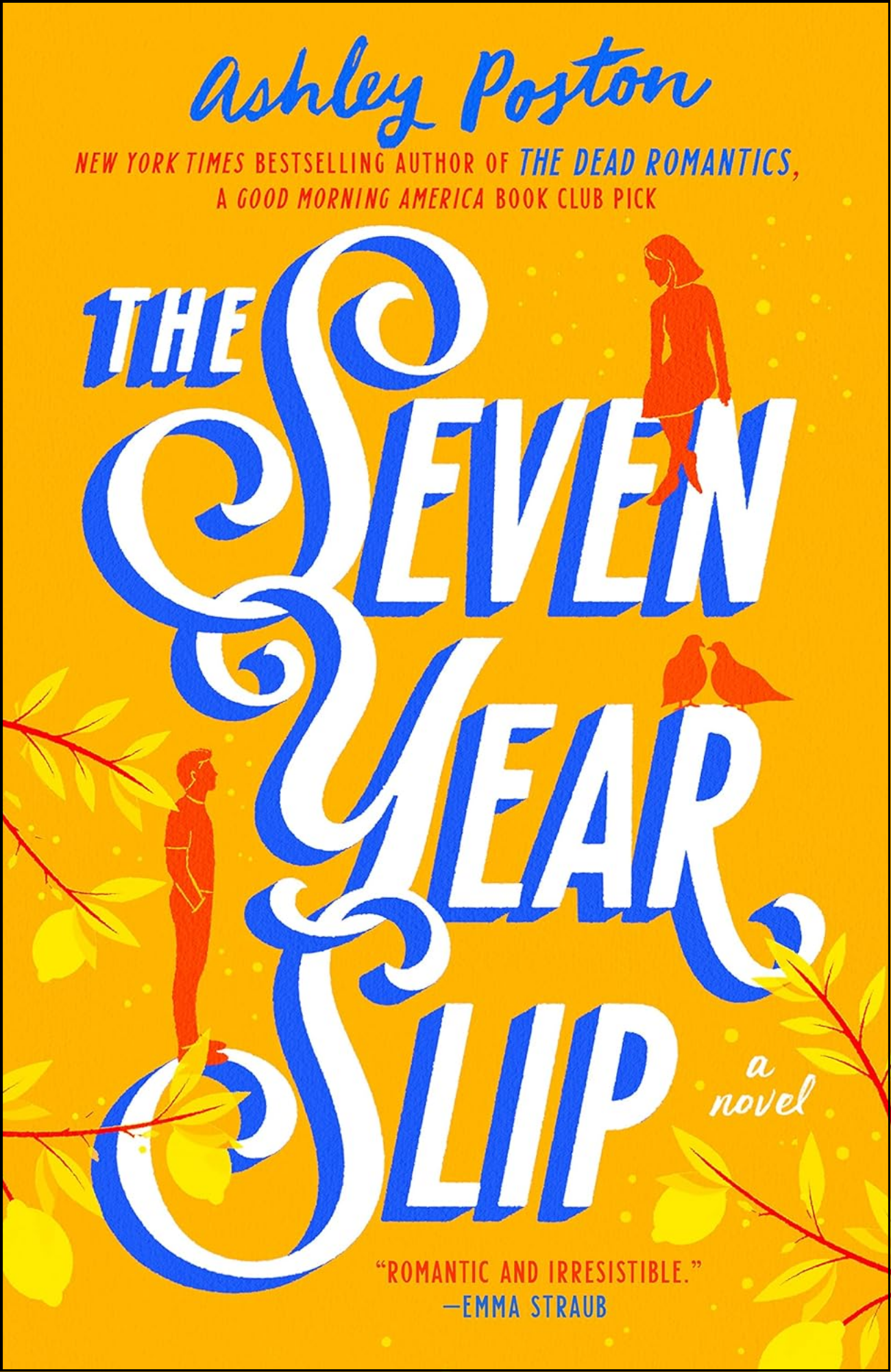 The Seven Year Slip by Ashley Poston (Author)