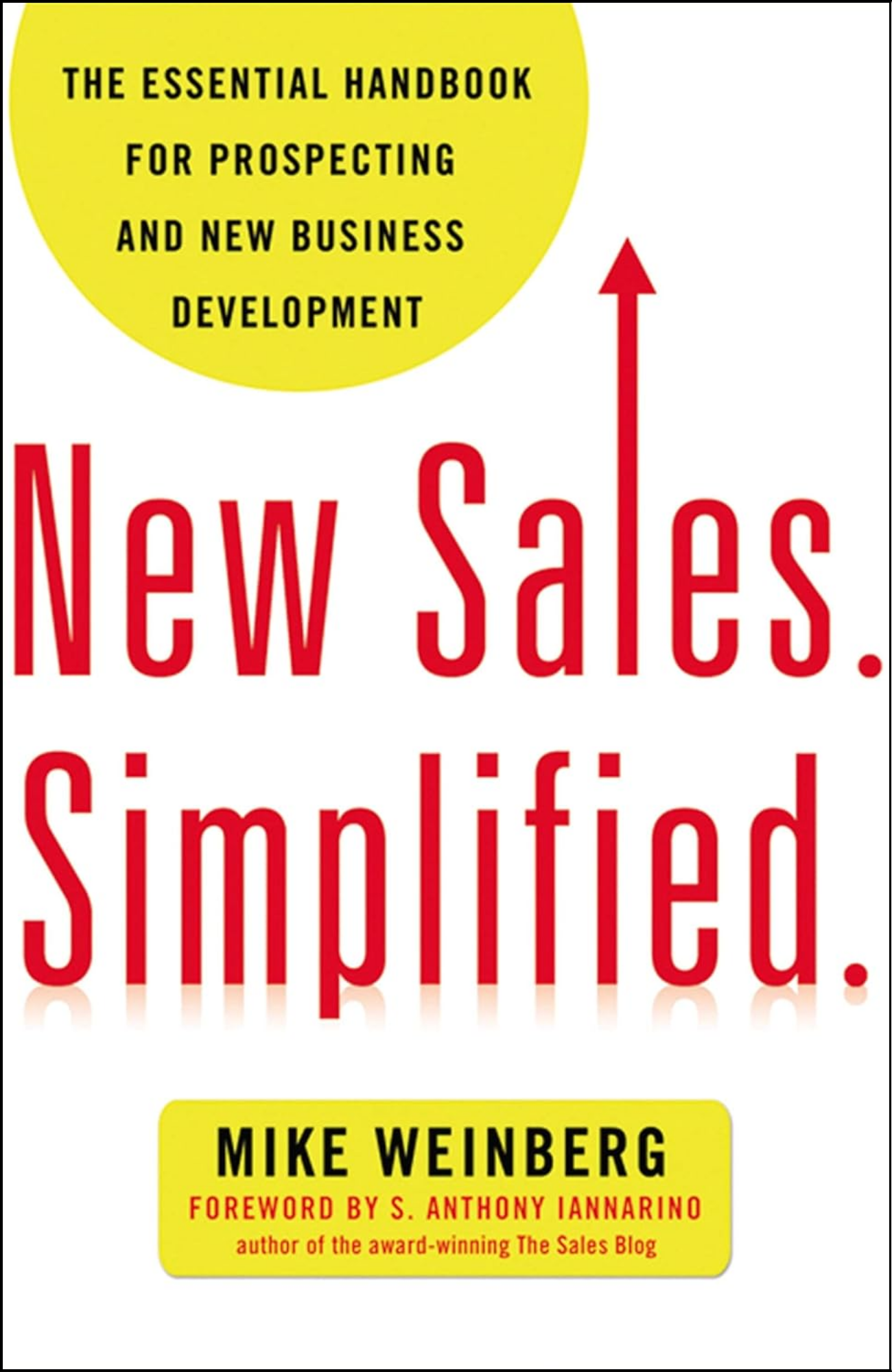 New Sales. Simplified by Mike Weinberg (Author)
