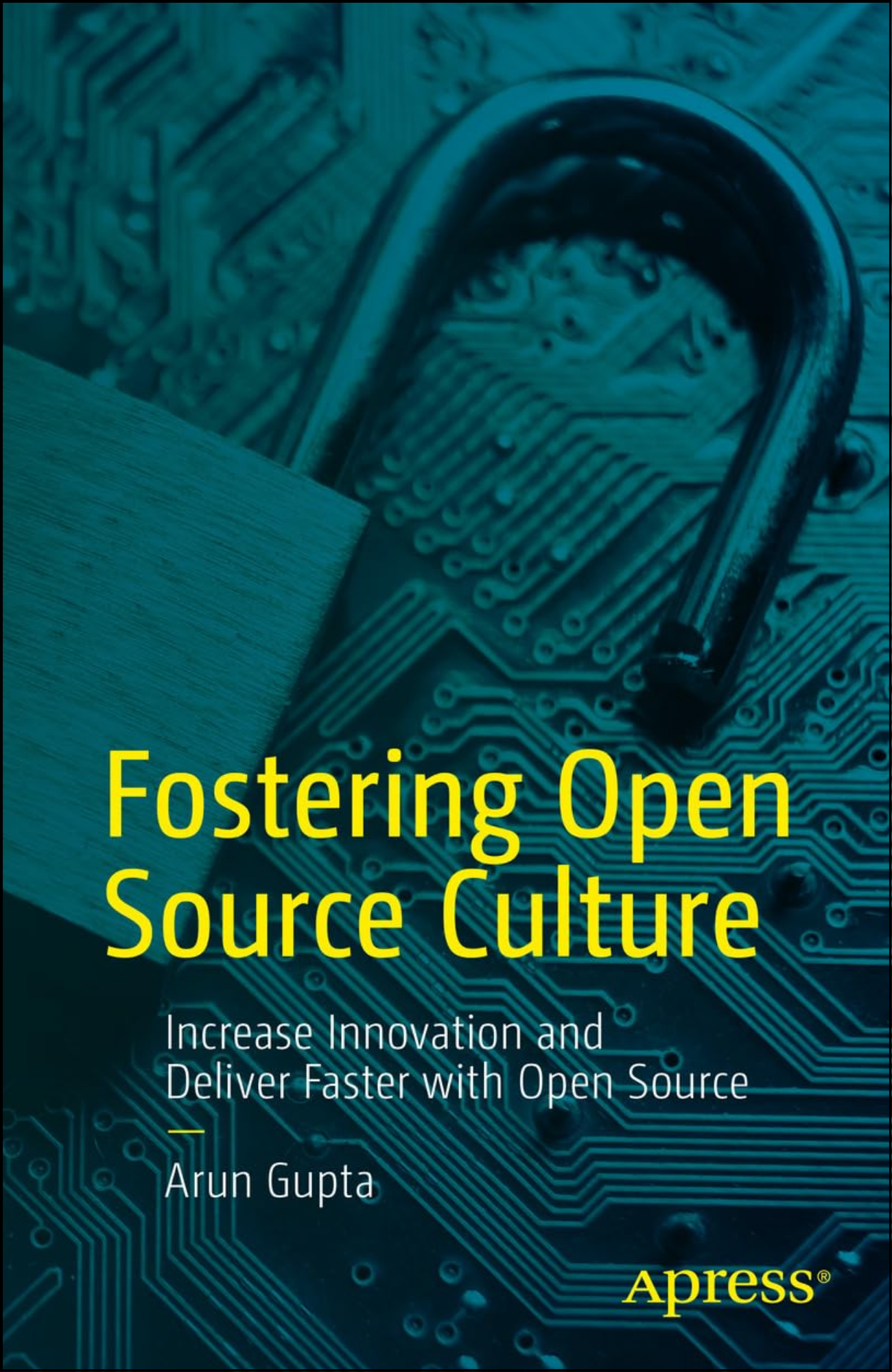 Fostering Open Source Culture by Arun Gupta (Author)