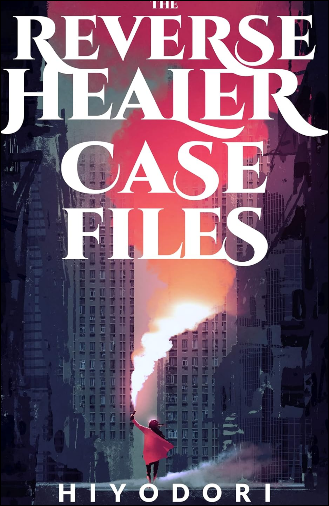 The Reverse Healer Case Files by Hiyodori (Author)