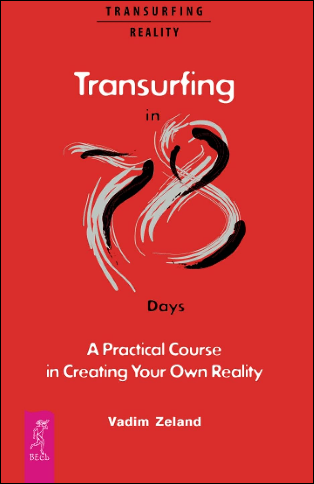Transurfing in 78 Days by Vadim Zeland (Author)