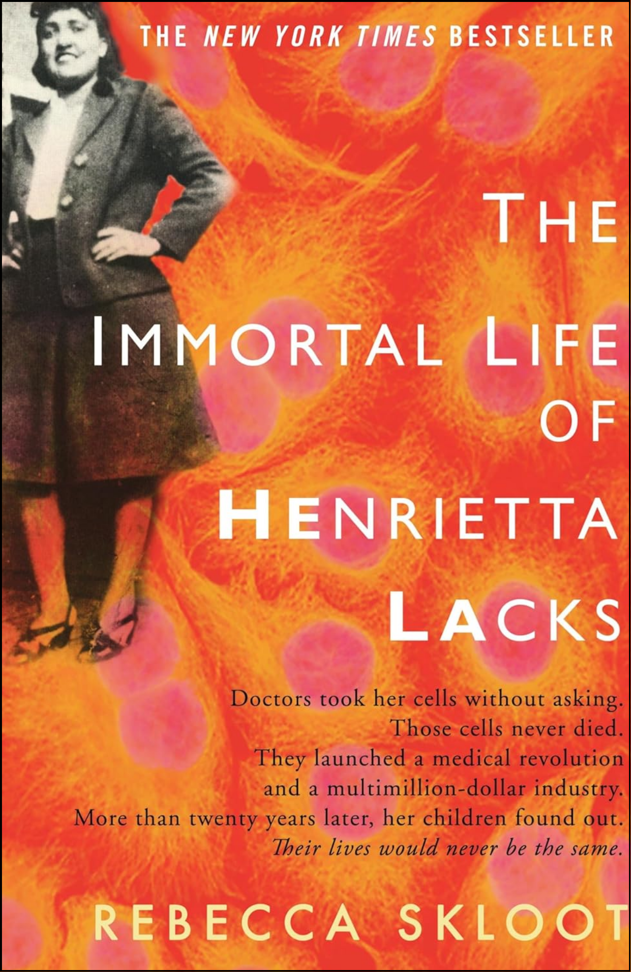 The Immortal Life of Henrietta Lacks by Rebecca Skloot (Author)