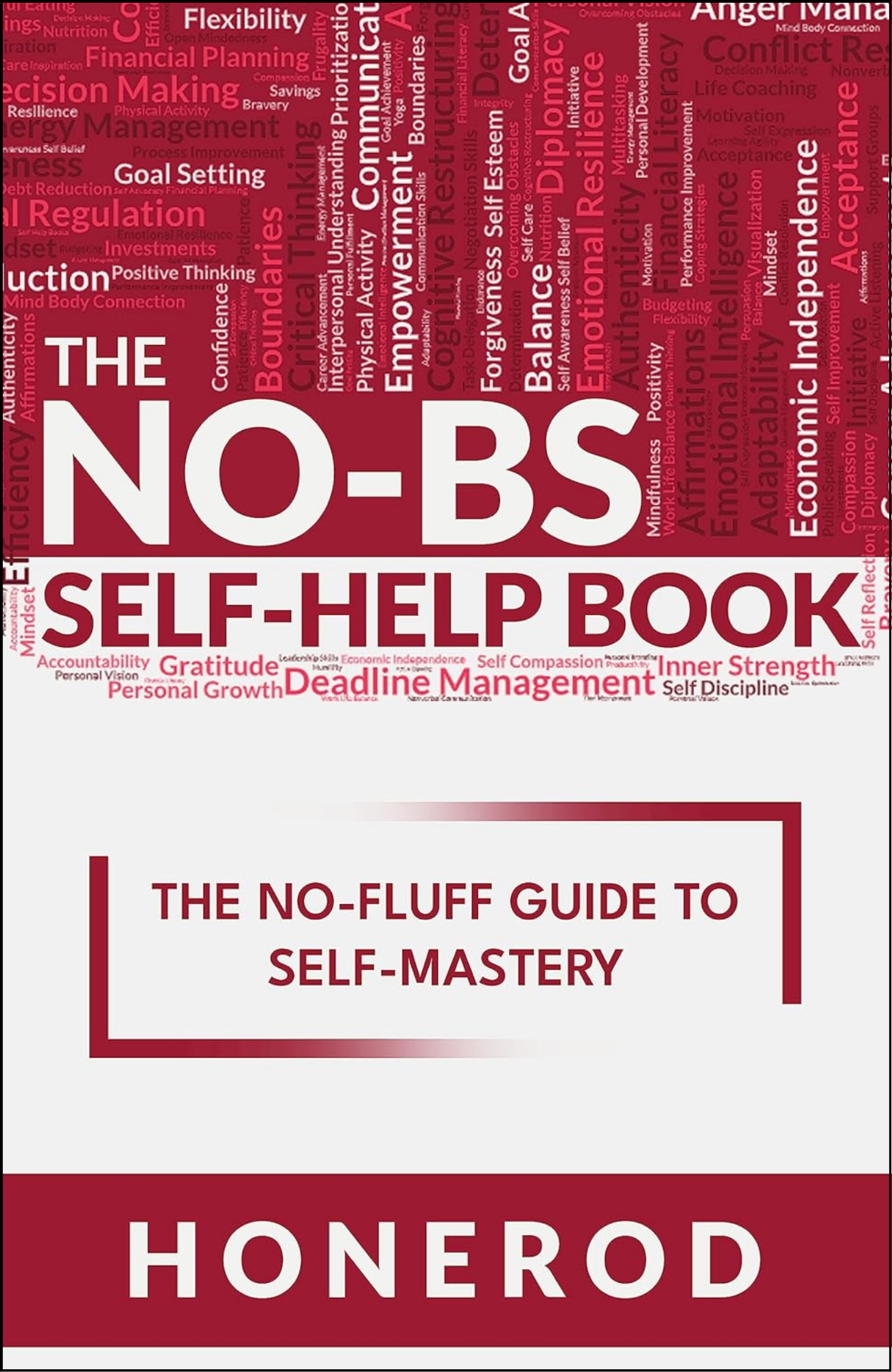 The NO-BS Self-Help Book by Honerod (Author)