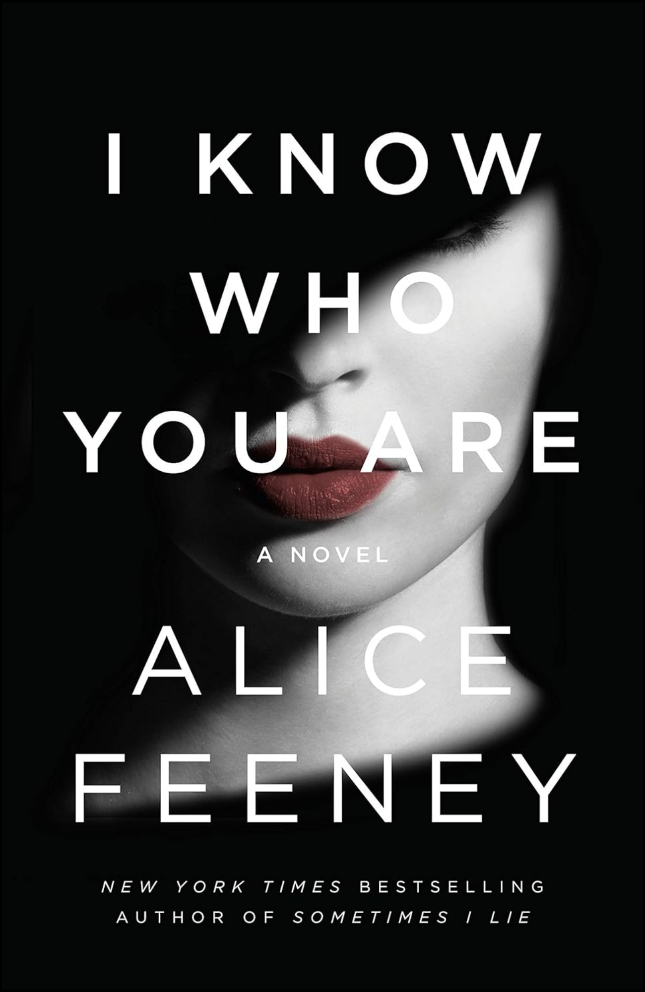 I Know Who You Are by Alice Feeney (Author)