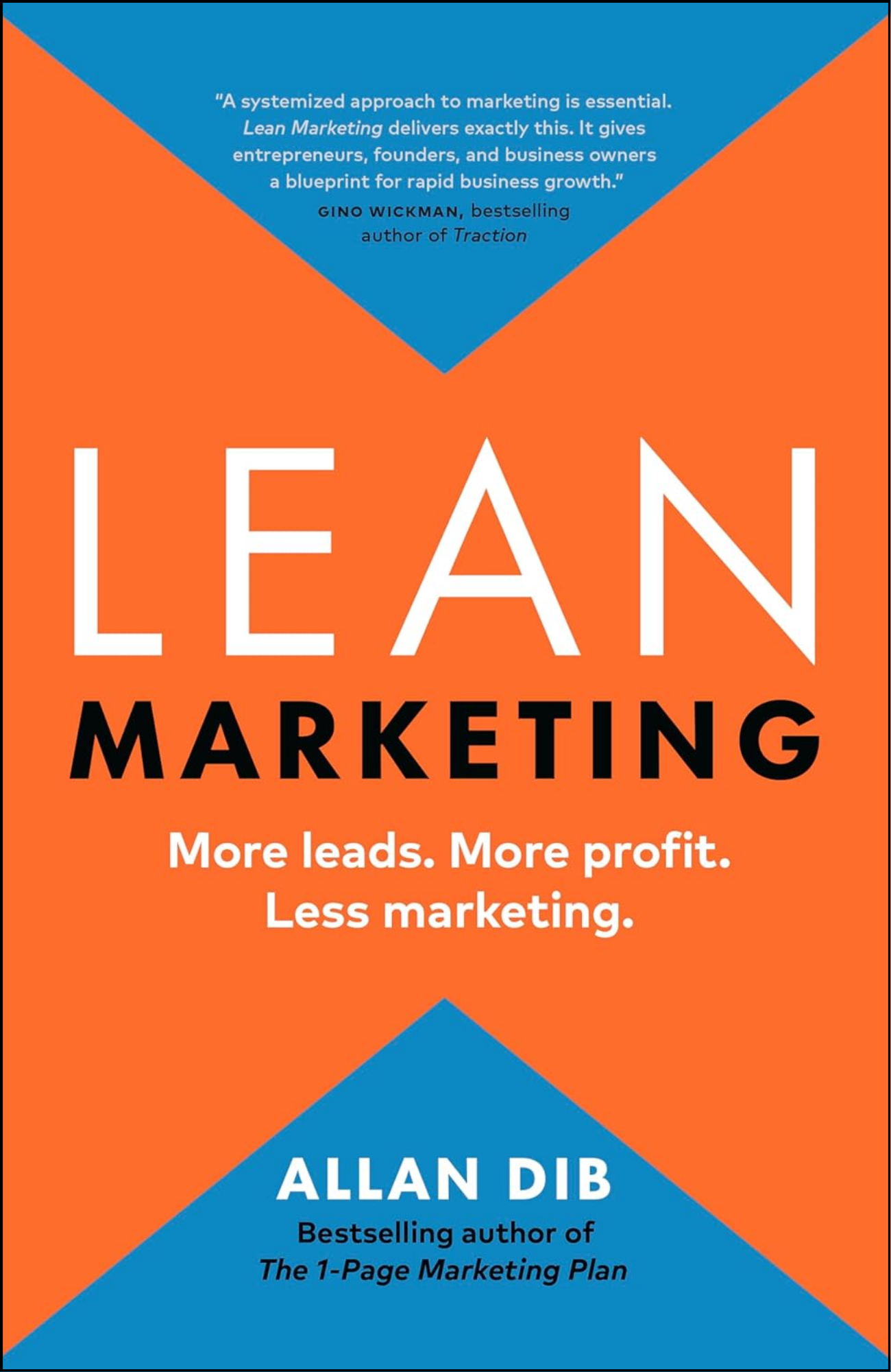 Lean Marketing: More leads by Allan Dib (Author)