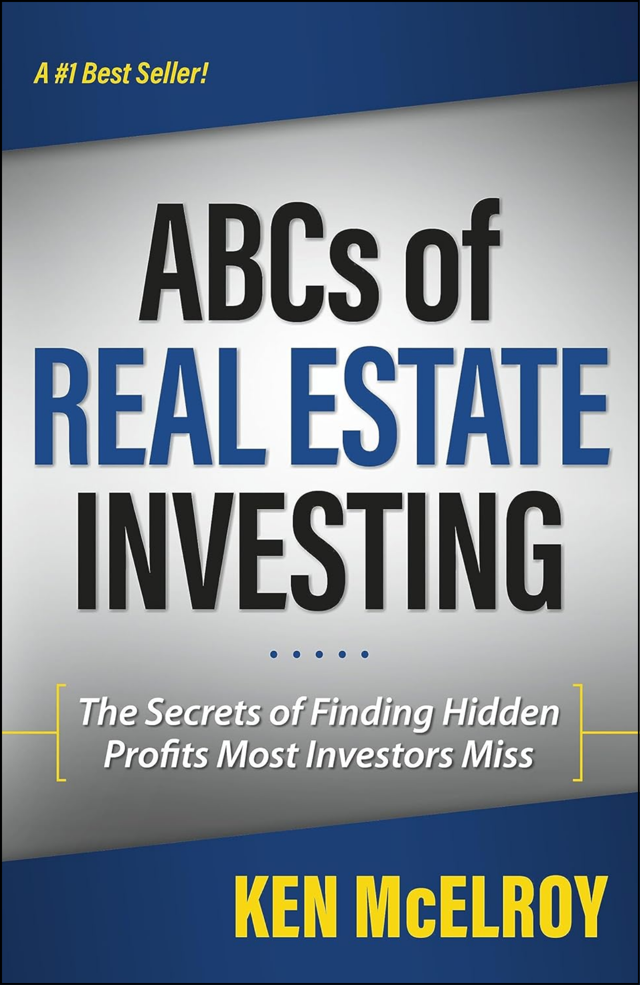 The ABCs of Real Estate Investing by Ken McElroy (Author)