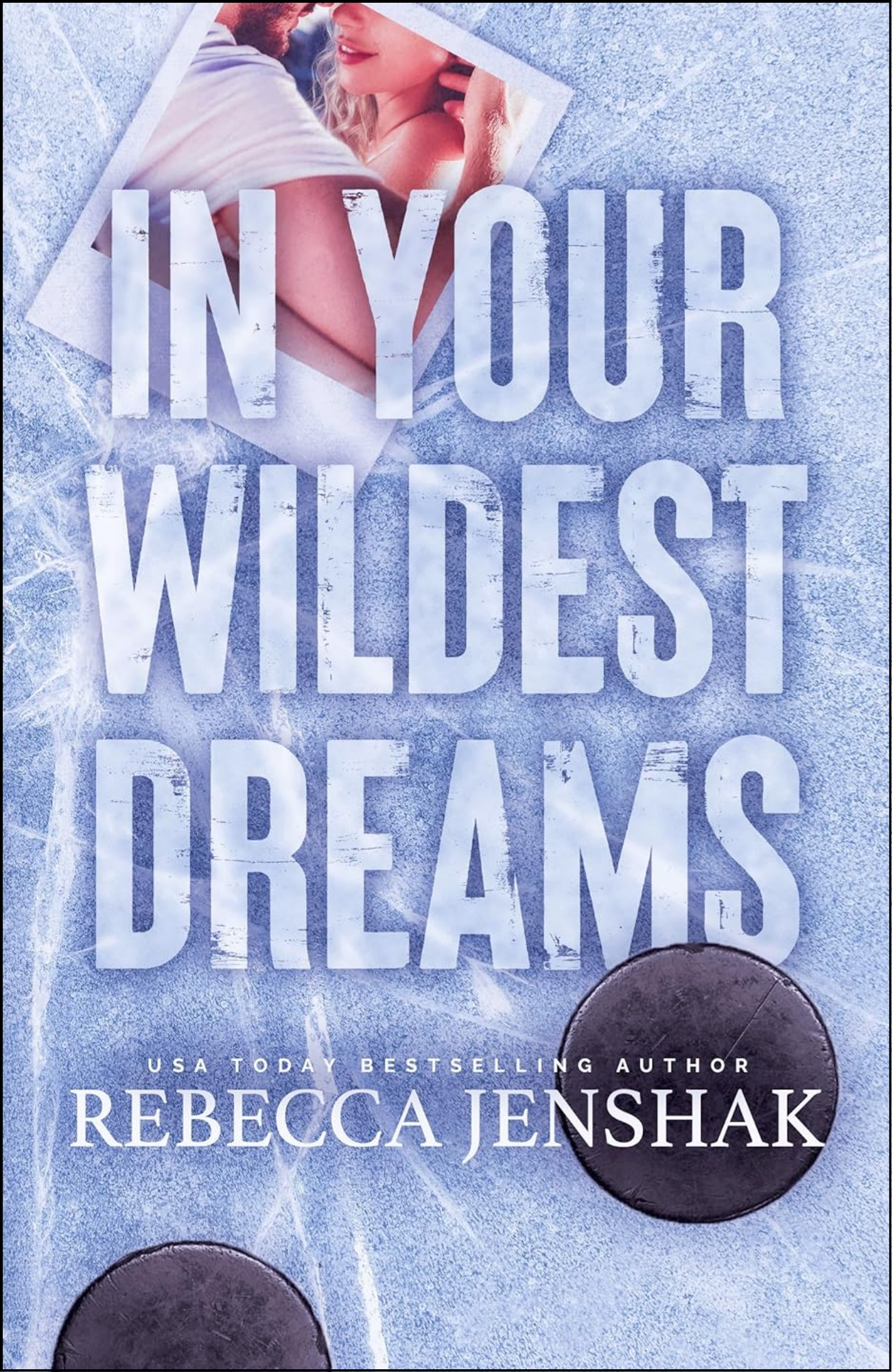 In Your Wildest Dreams by Rebecca Jenshak (Author)