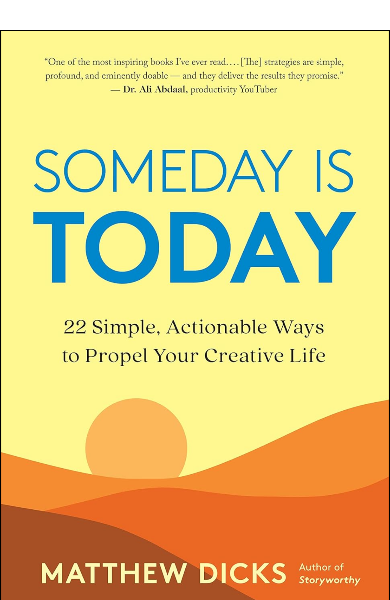 Someday Is Today by Matthew Dicks (Author)
