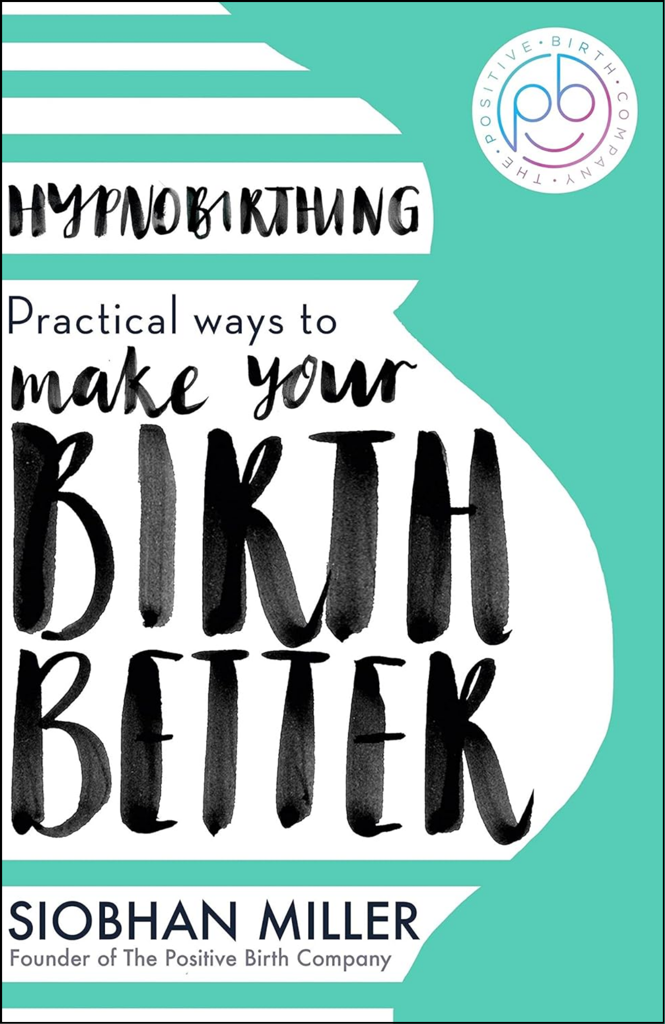Hypnobirthing by Siobhan Miller (Author)