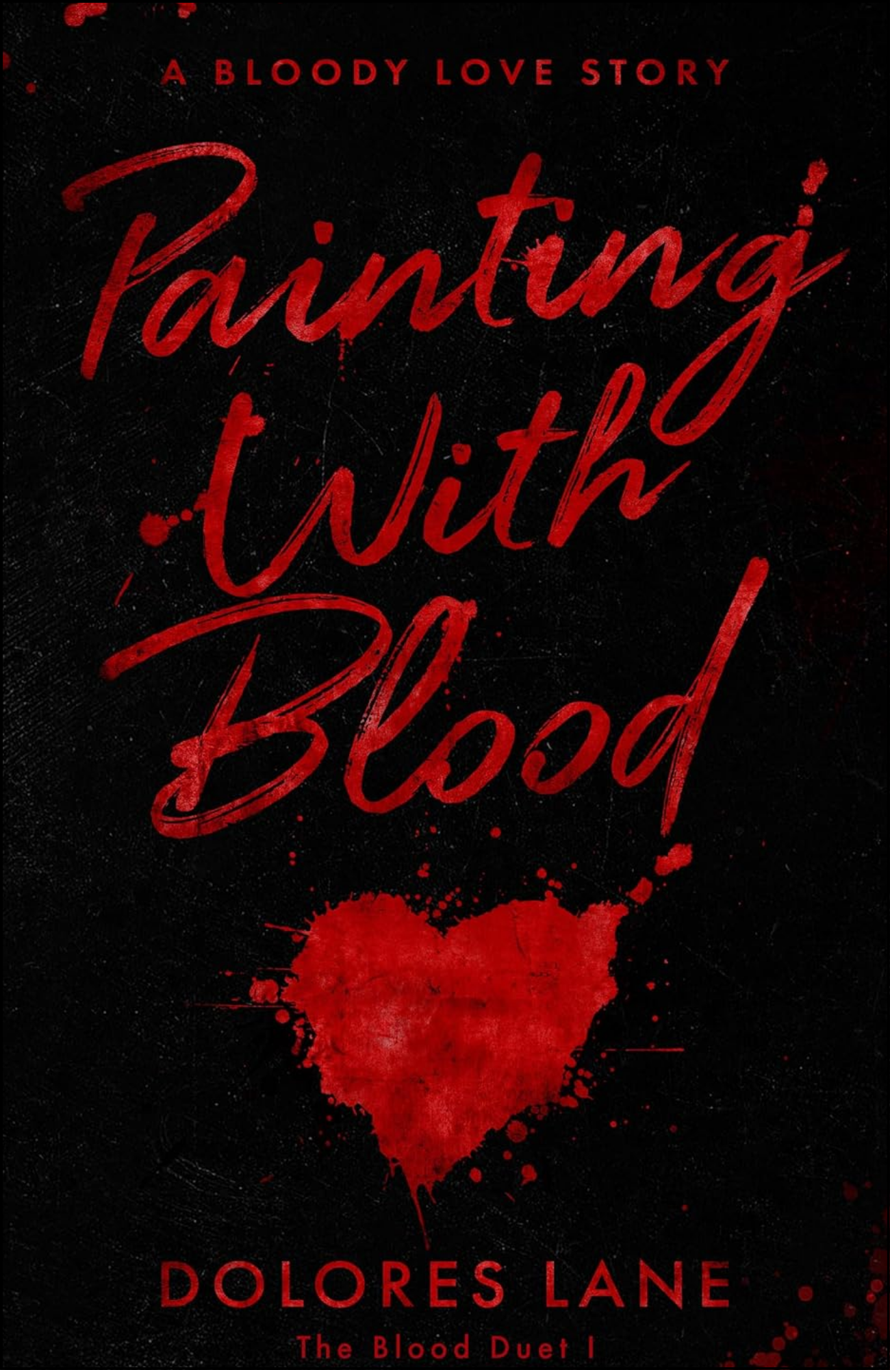 Painting with Blood by Dolores Lane (Author)
