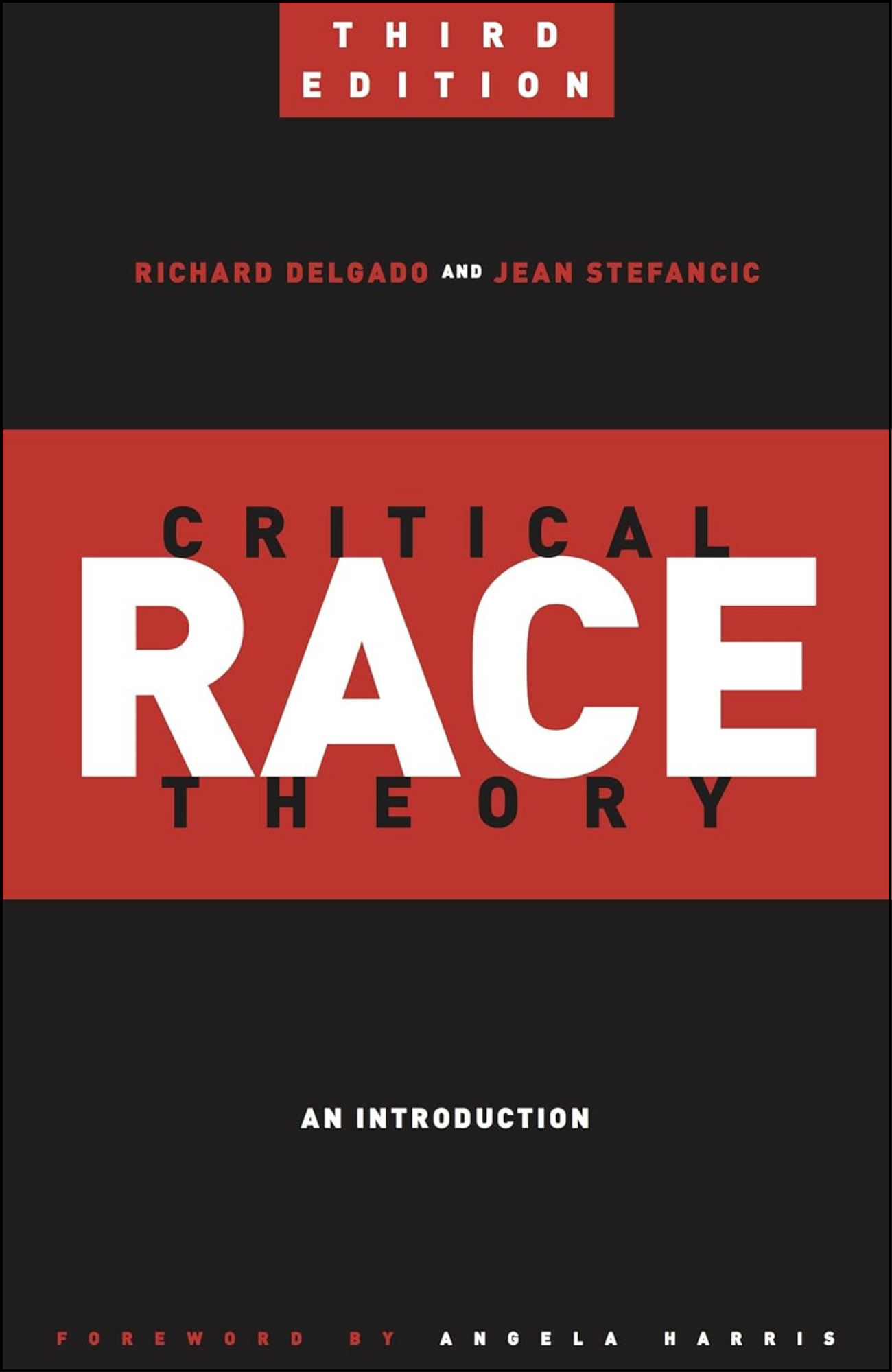 Critical Race Theory (Third Edition) by Richard Delgado (Author)