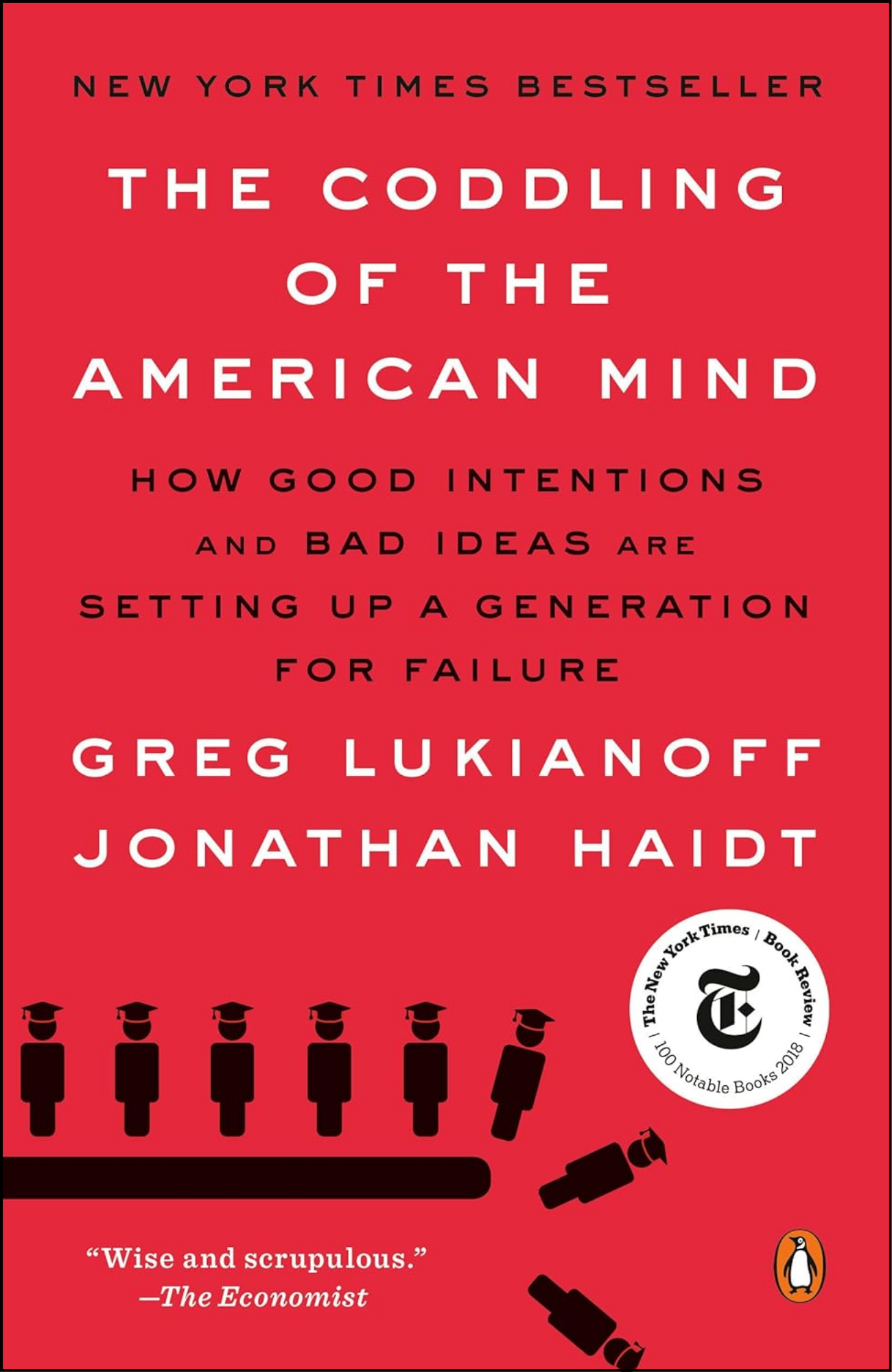 The Coddling of the American Mind by Greg Lukianoff (Author)
