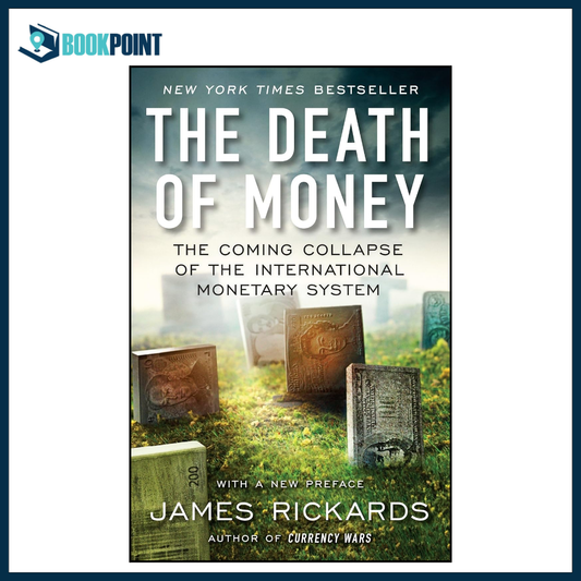 The Death of Money by James Rickards Paperback | Global Financial Crisis Book | Currency Collapse & Economic Future Explained | Economics & Investing Read