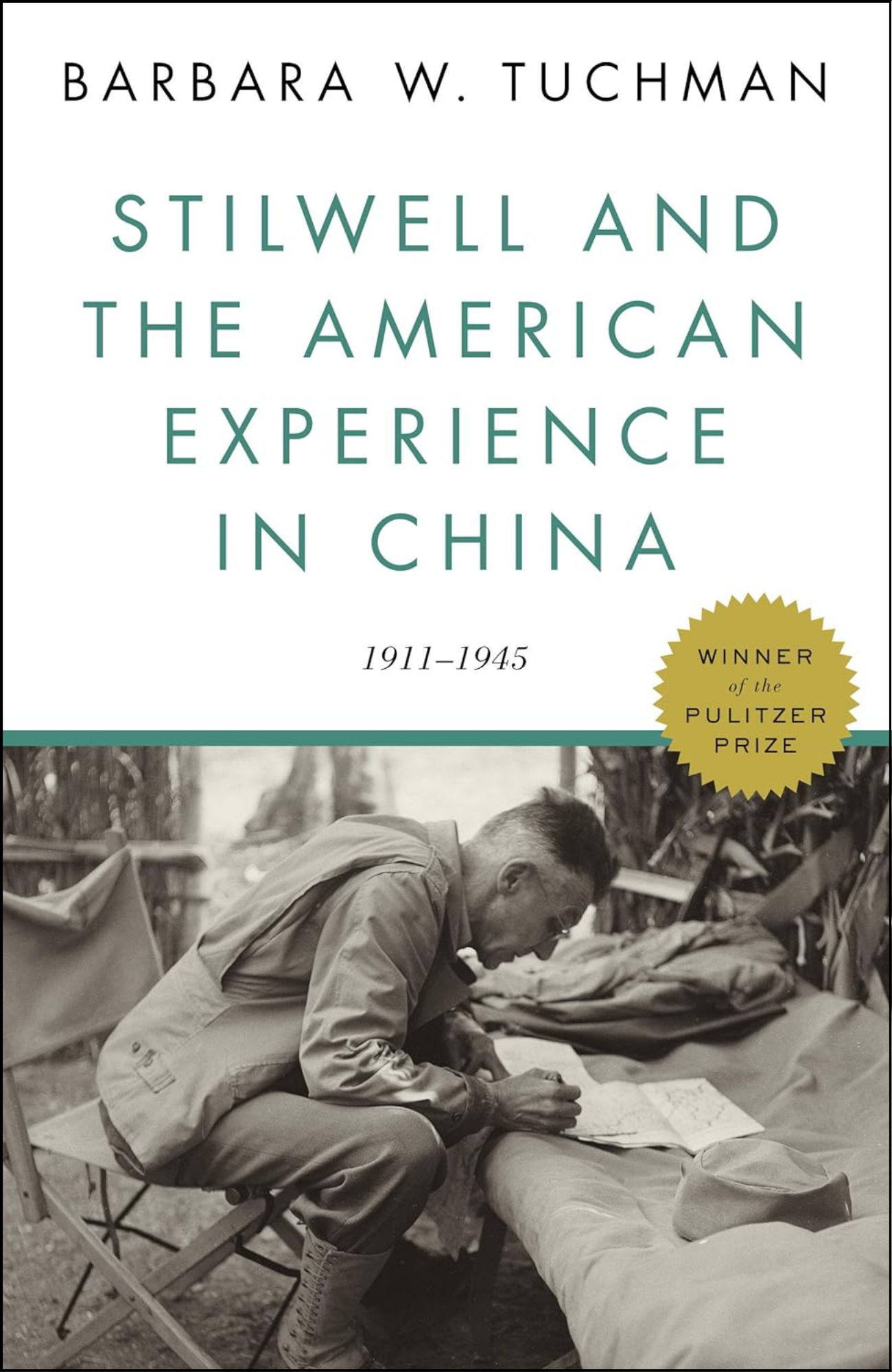 Stilwell and the American Experience in China by Barbara W. Tuchman (Author)