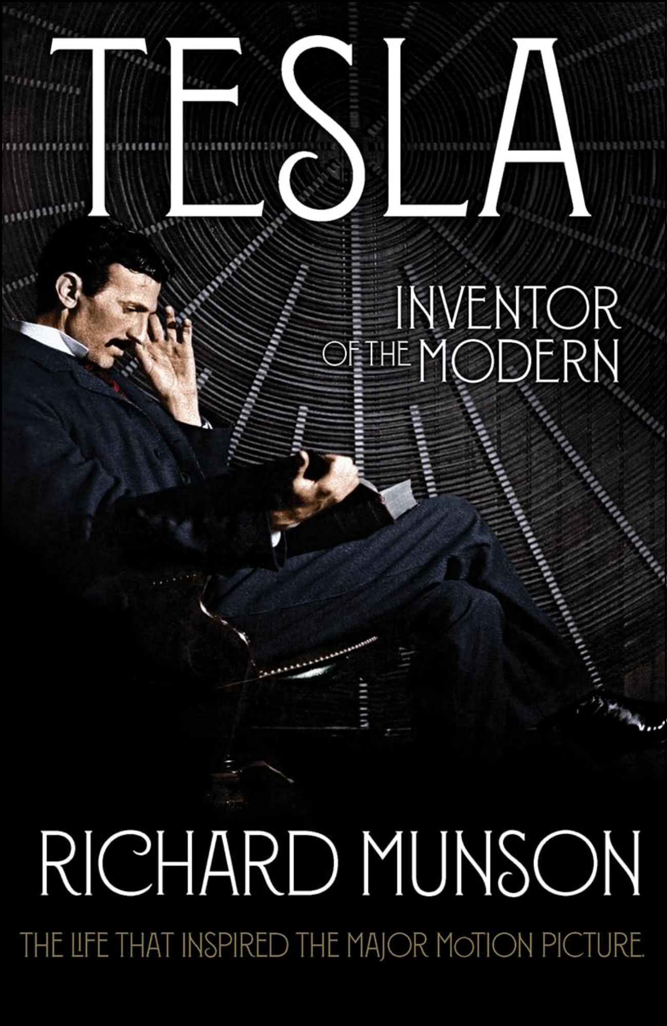 Tesla: Inventor of the Modern by Richard Munson (Author)