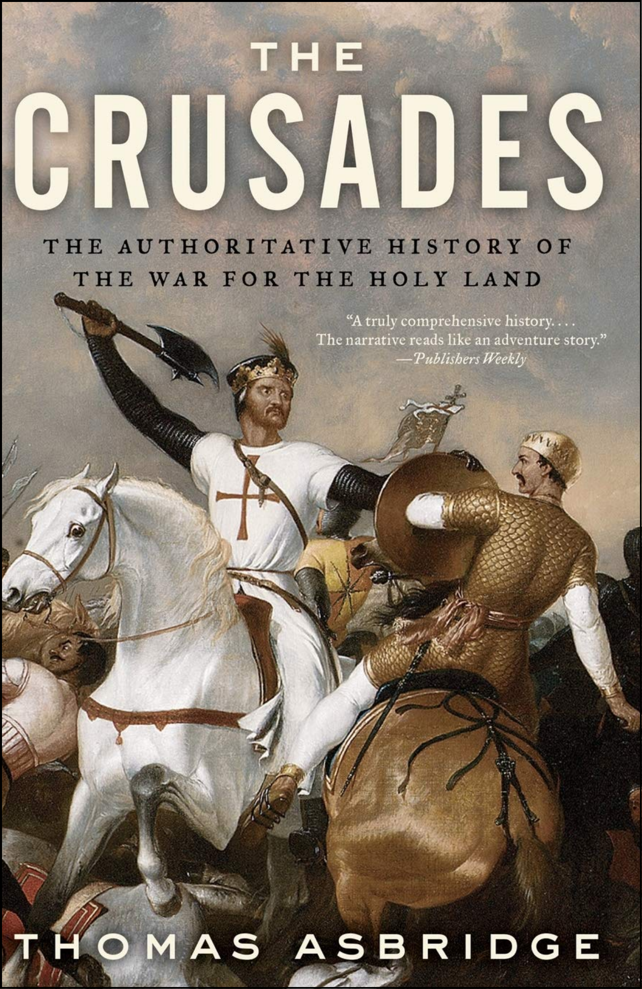 The Crusades by Thomas Asbridge (Author)
