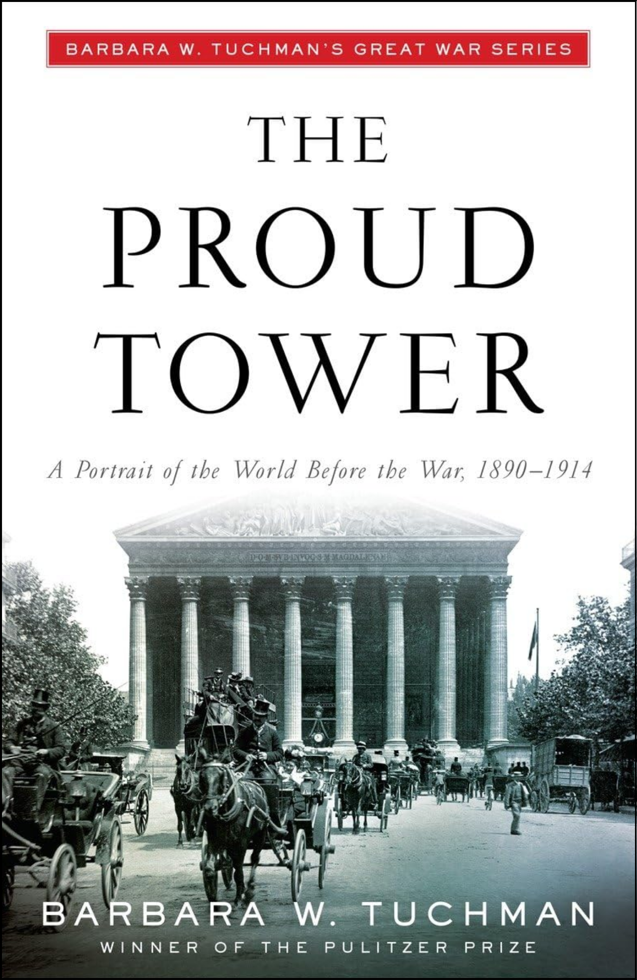 The Proud Tower by Barbara W. Tuchman (Author)