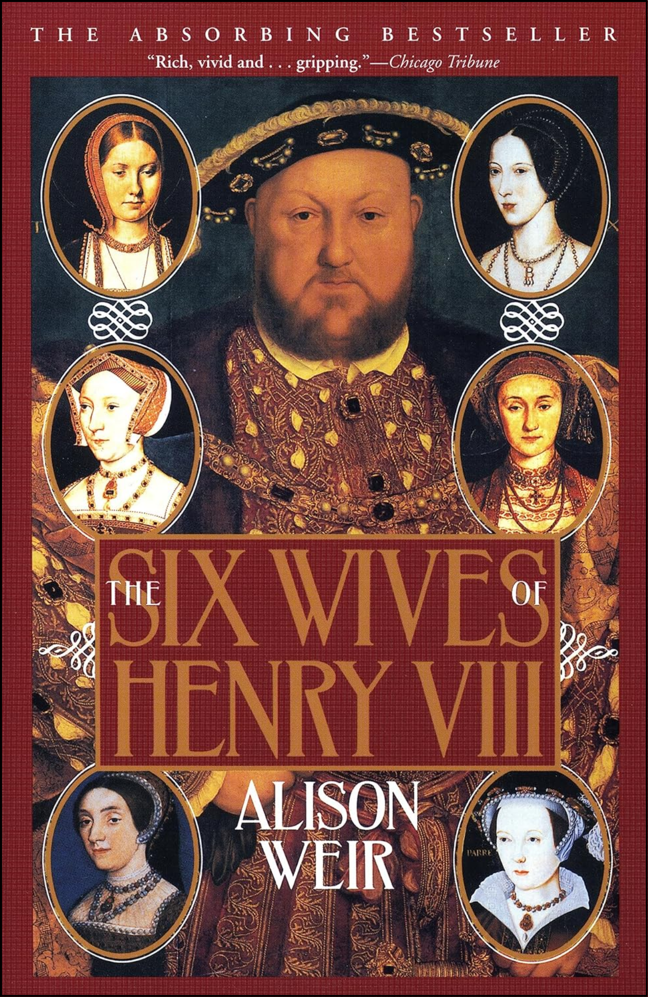 The Six Wives of Henry VIII by Alison Weir (Author)