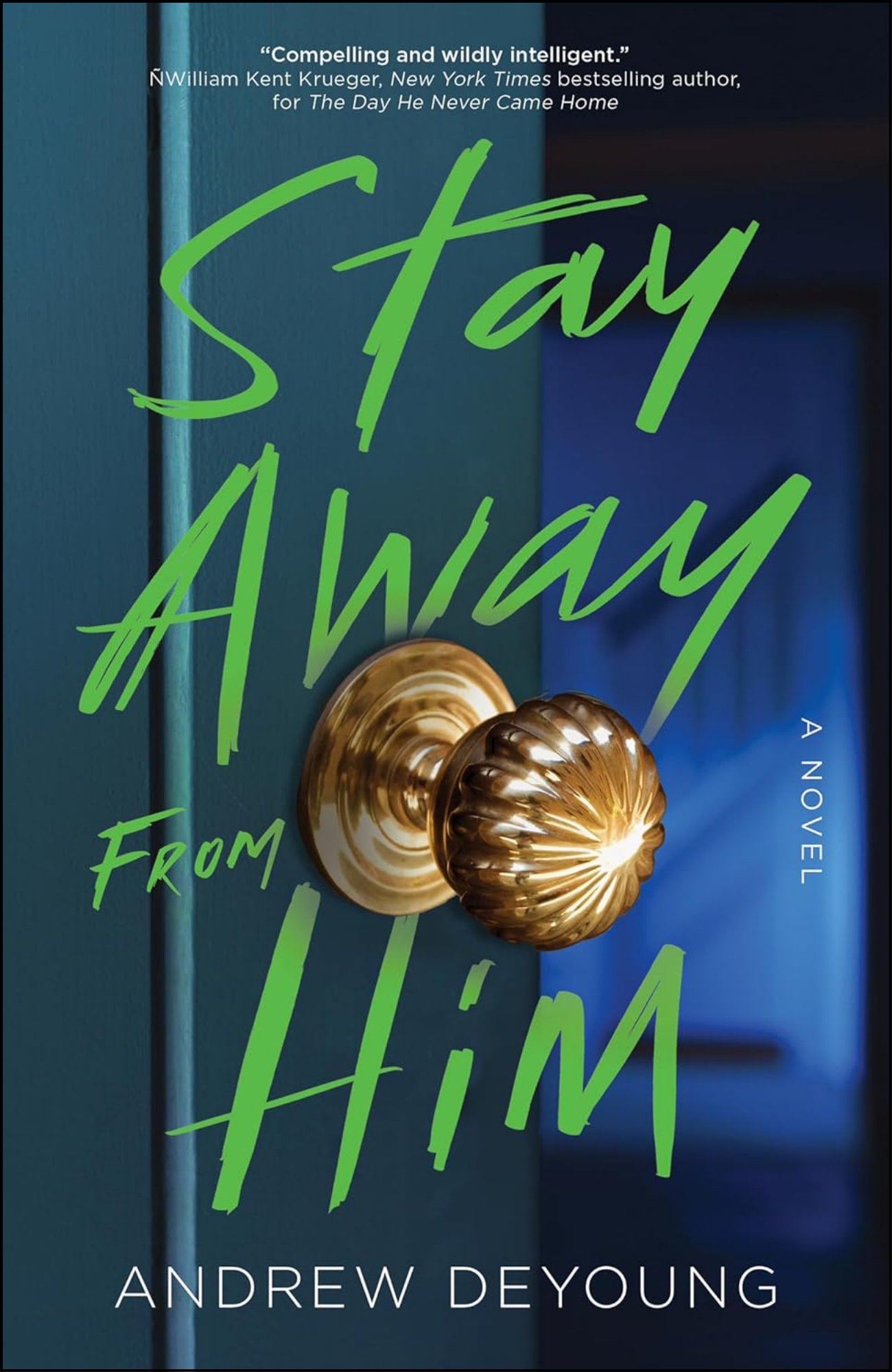Stay Away from Him by Andrew DeYoung (Author)