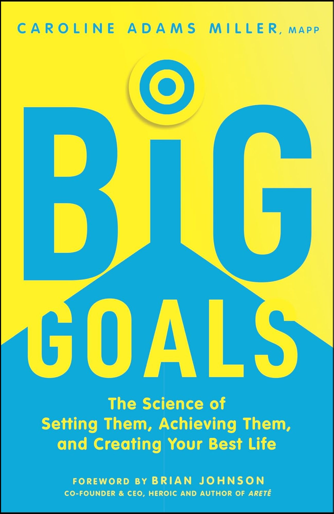 Big Goals by Caroline Adams Miller (Author)