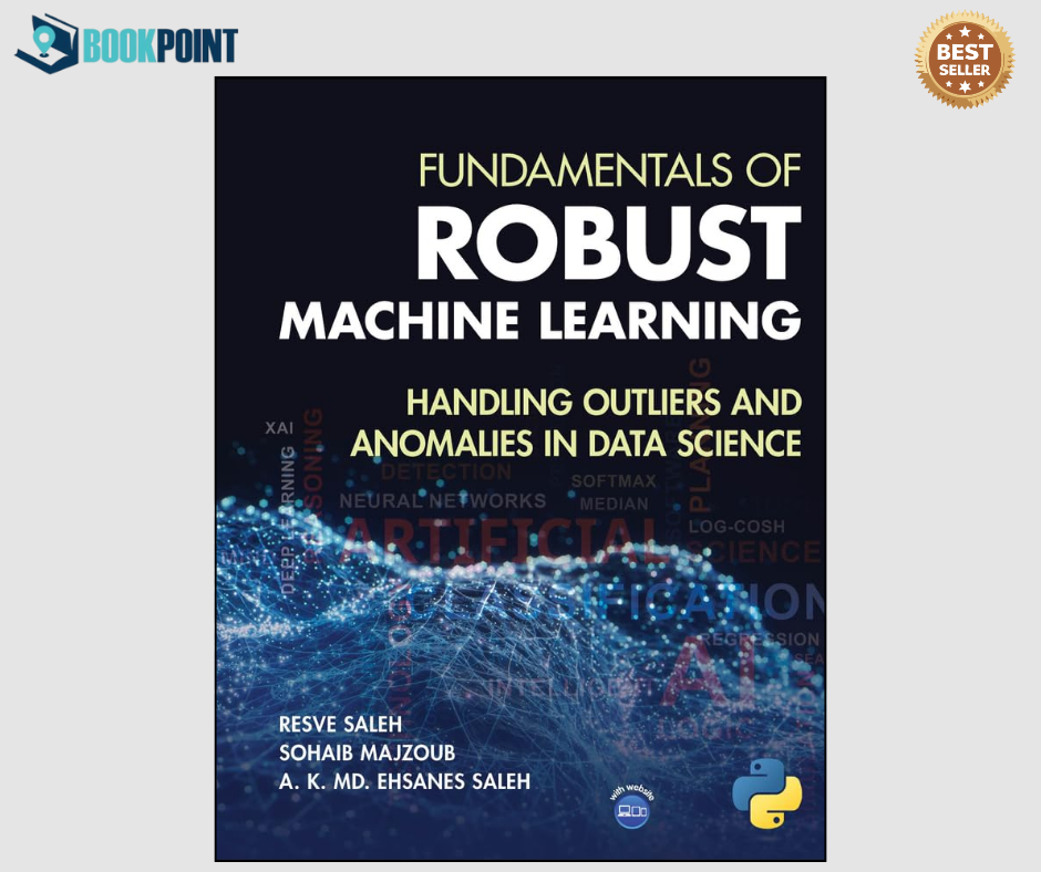 Fundamentals of Robust Machine Learning by Resve A. Saleh (Author)
