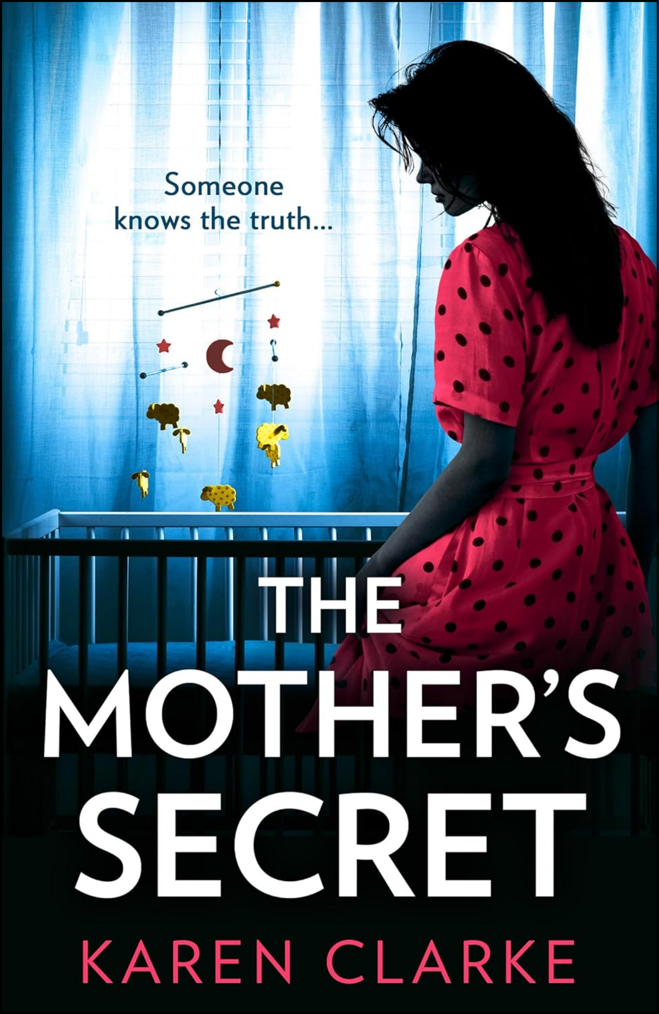 The Mother’s Secret by Karen Clarke (Author)