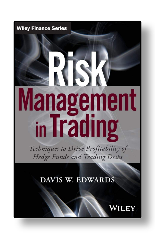 Risk Management in Trading by Davis Edwards