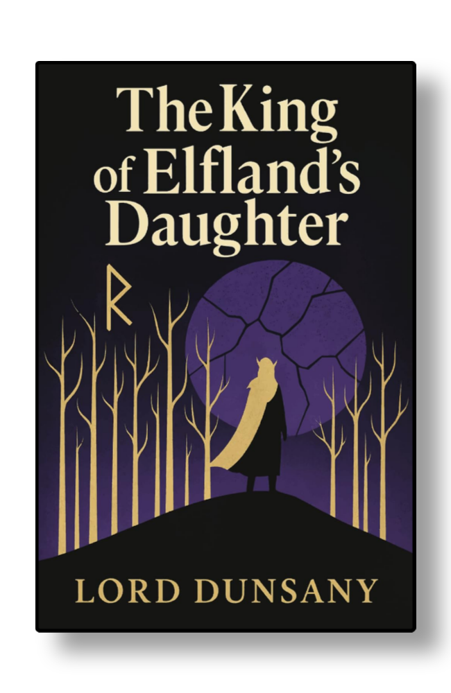 The King of Elfland's Daughter by Lord Dunsany