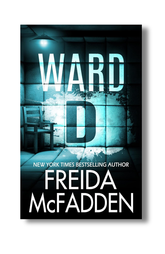 Front cover of Ward D by Freida McFadden