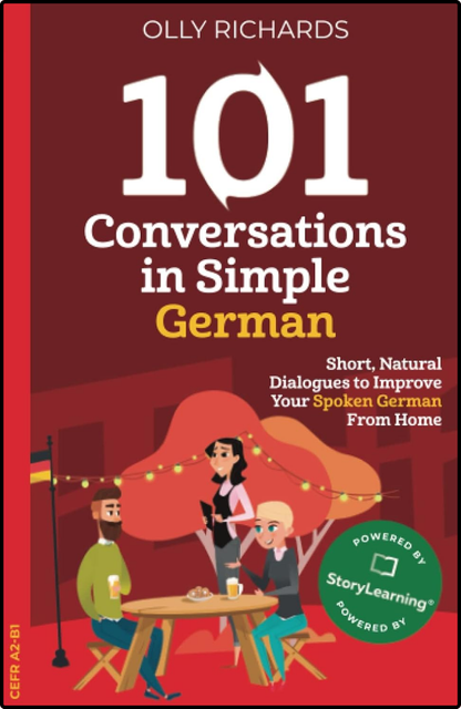 101 Conversations in Simple German by Olly Richards