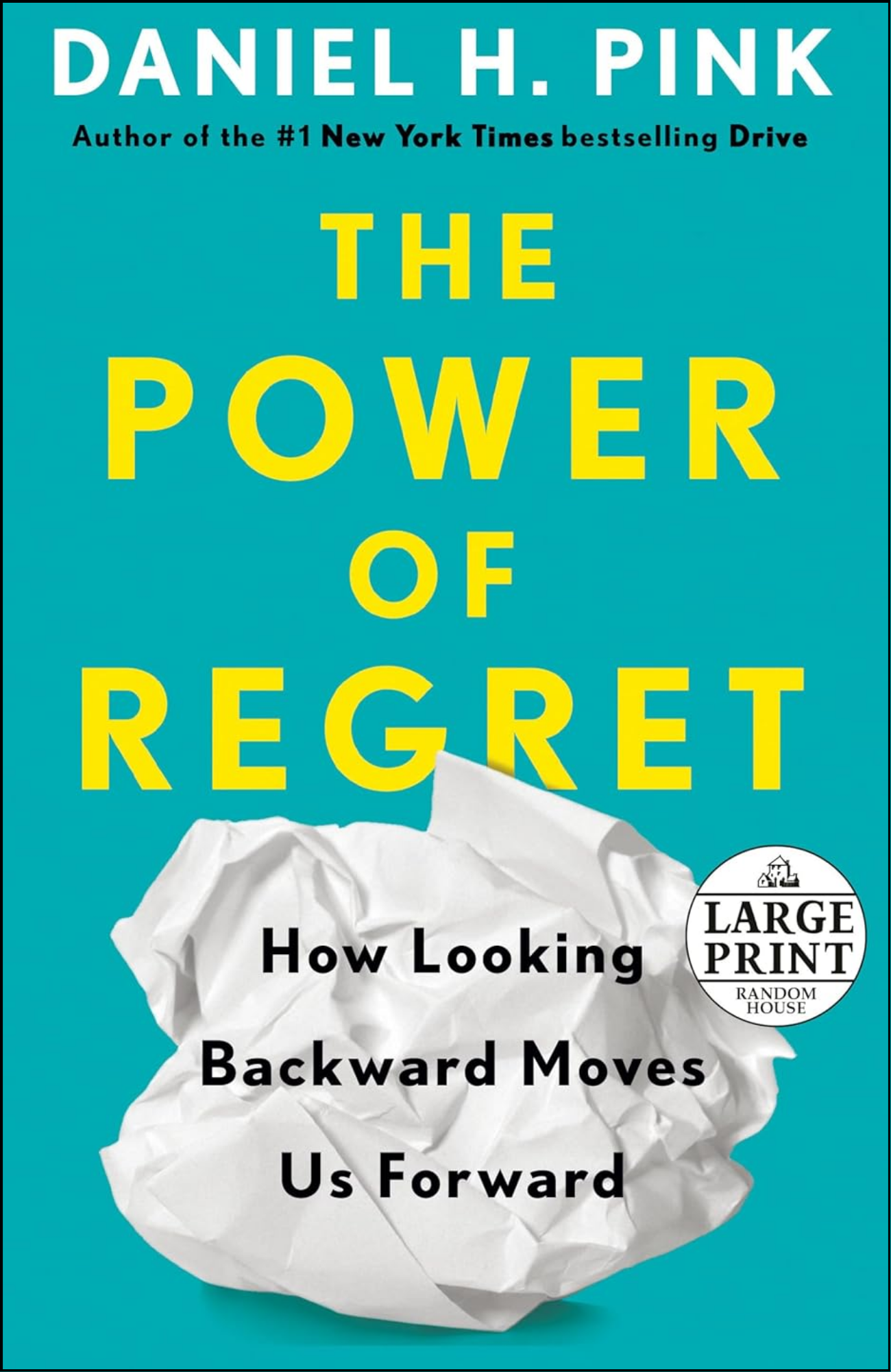 The Power of Regret by Daniel H. Pink (Author)