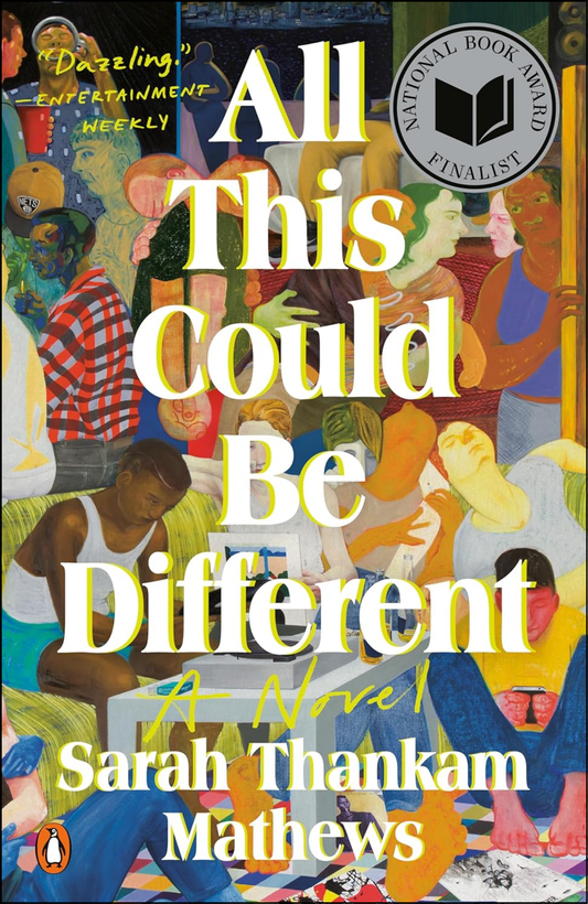 All This Could Be Different by Sarah Thankam Mathews (Author)