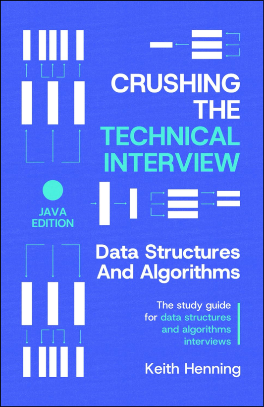 Crushing The Technical Interview by Keith Henning (Author)