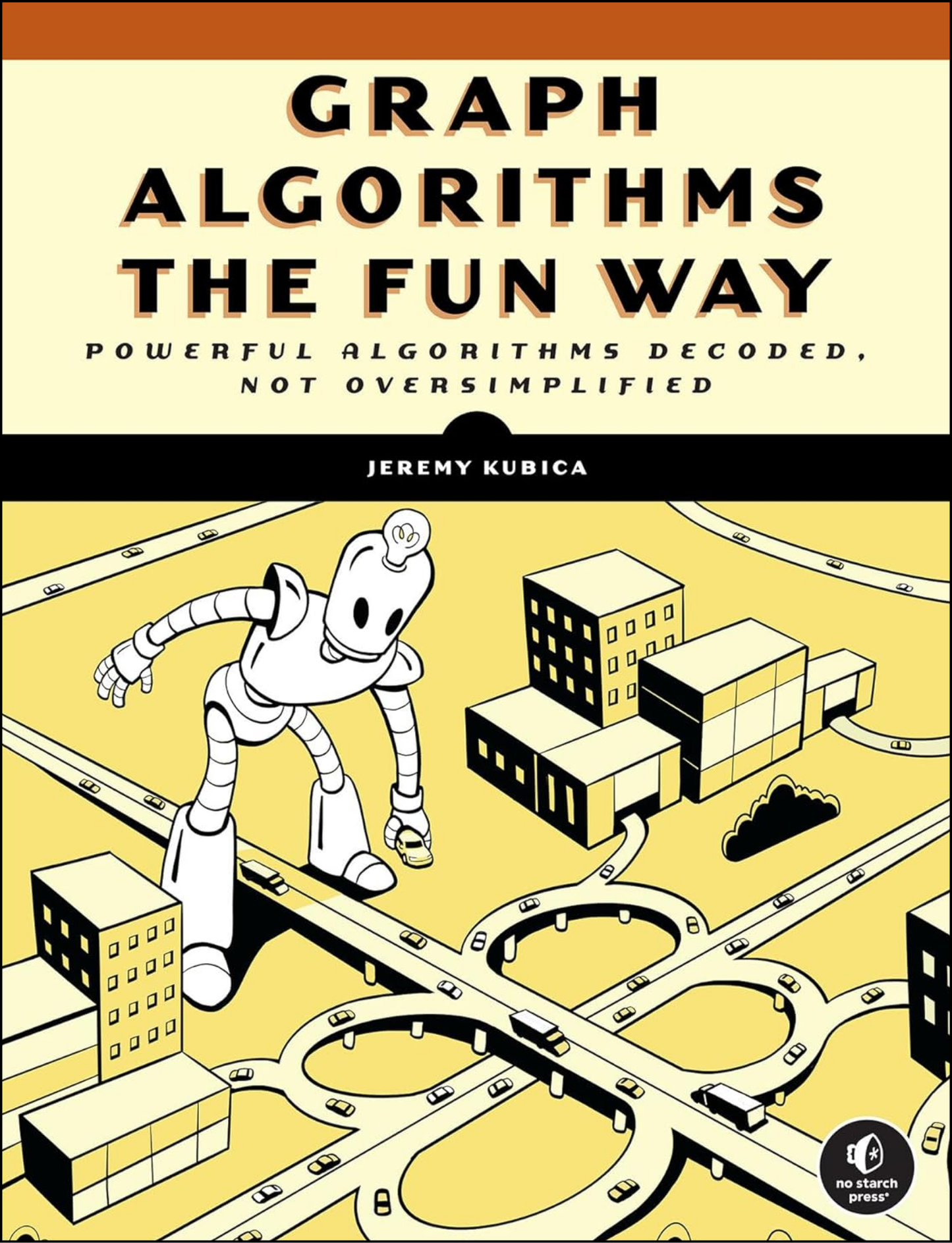 Graph Algorithms the Fun Way by Jeremy Kubica (Author)