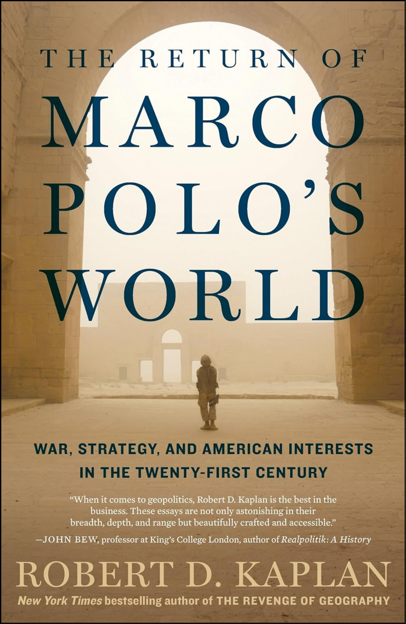 The Return of Marco Polo's World by Robert D. Kaplan (Author)